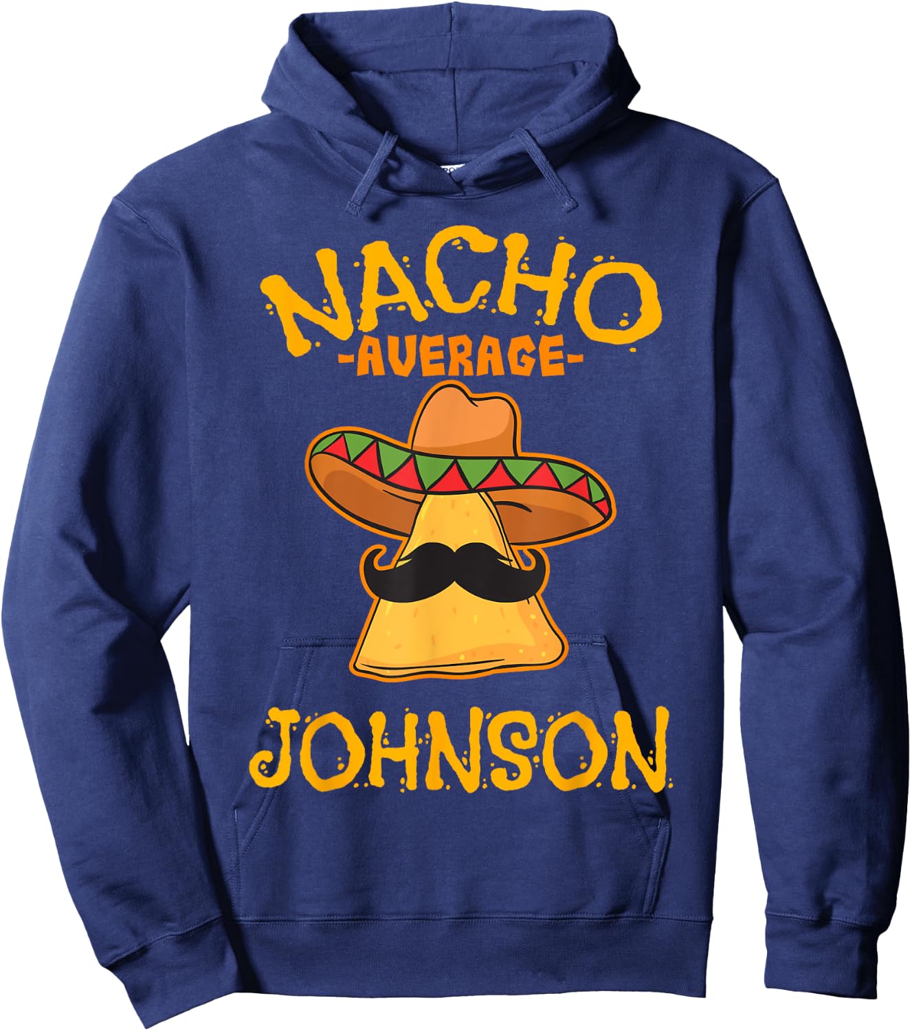 Nacho Average Johnson Personalized Name Funny Taco Hoodie - Hoodie | Navy