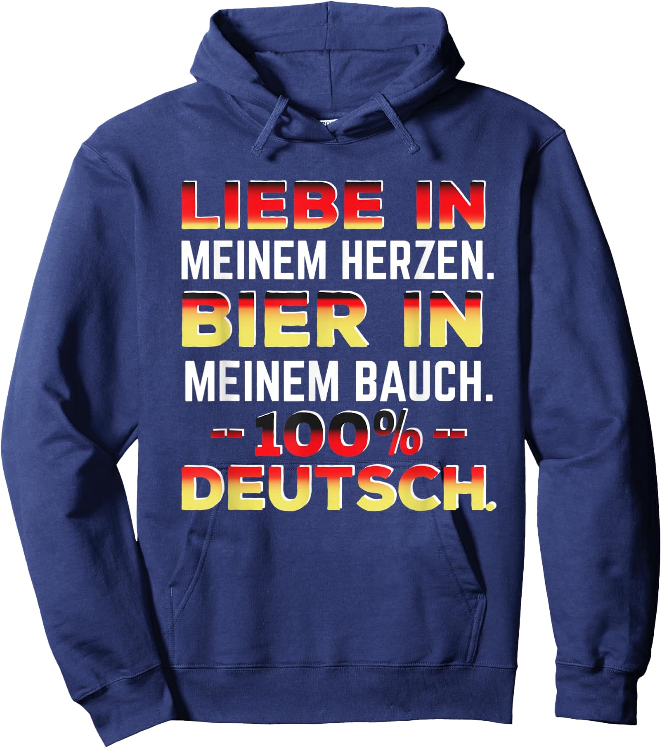 Liebe In Meinem Herzen Bier In Meinem Bauch 100% Deutsch Hoodie - Hoodie | Navy