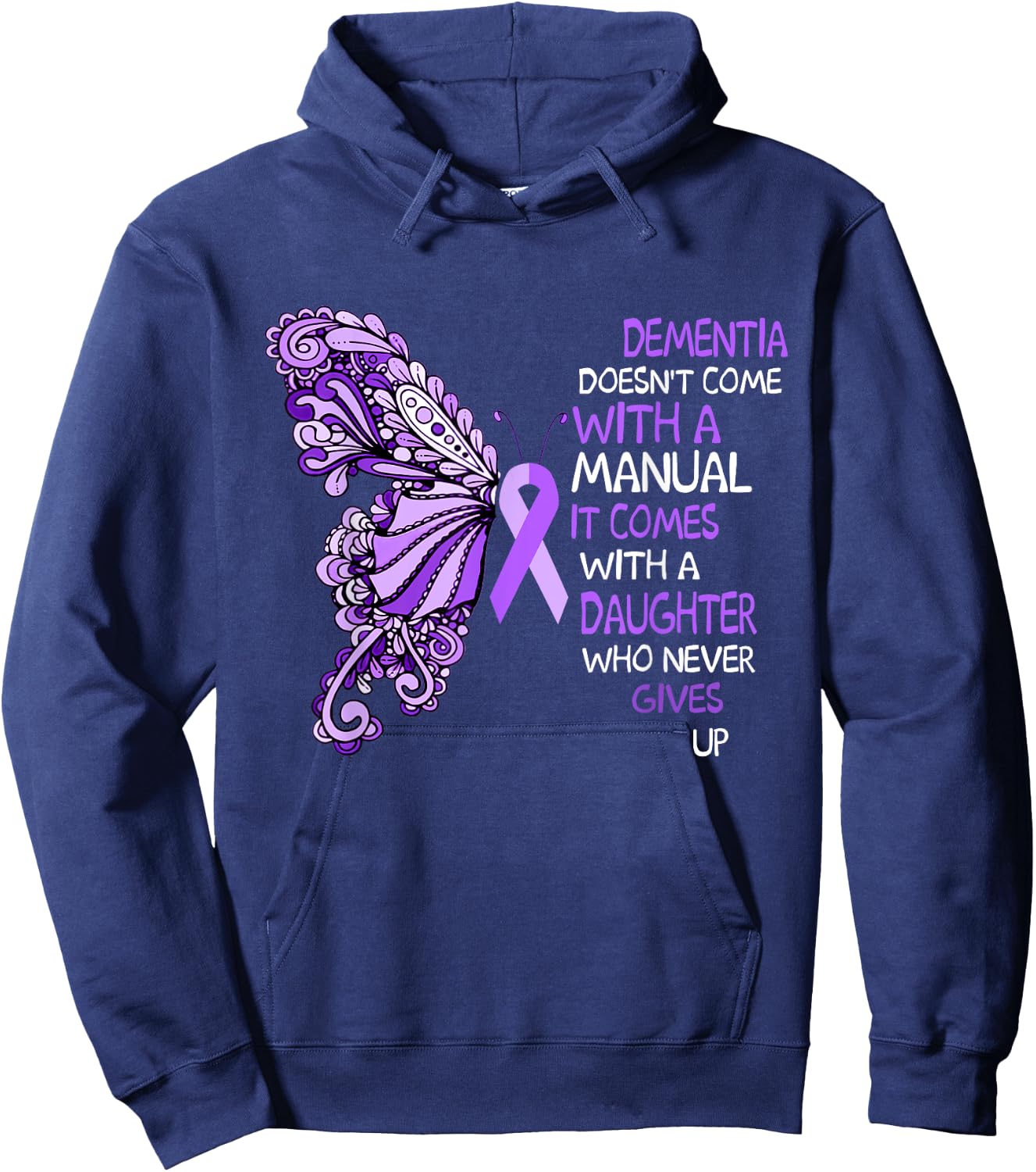 Dementia Doesn't Come With a Manual It Comes With a Daughter Hoodie - Hoodie | Navy