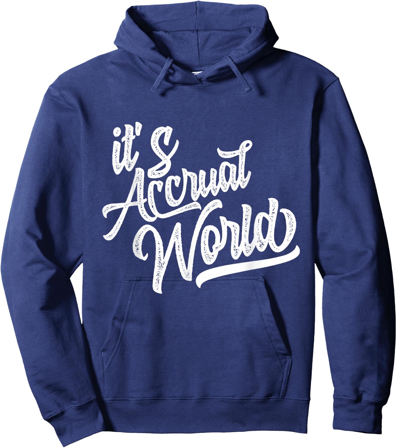 It's Accrual World Funny Accounting & Accountant CPA Hoodie - Hoodie | Navy