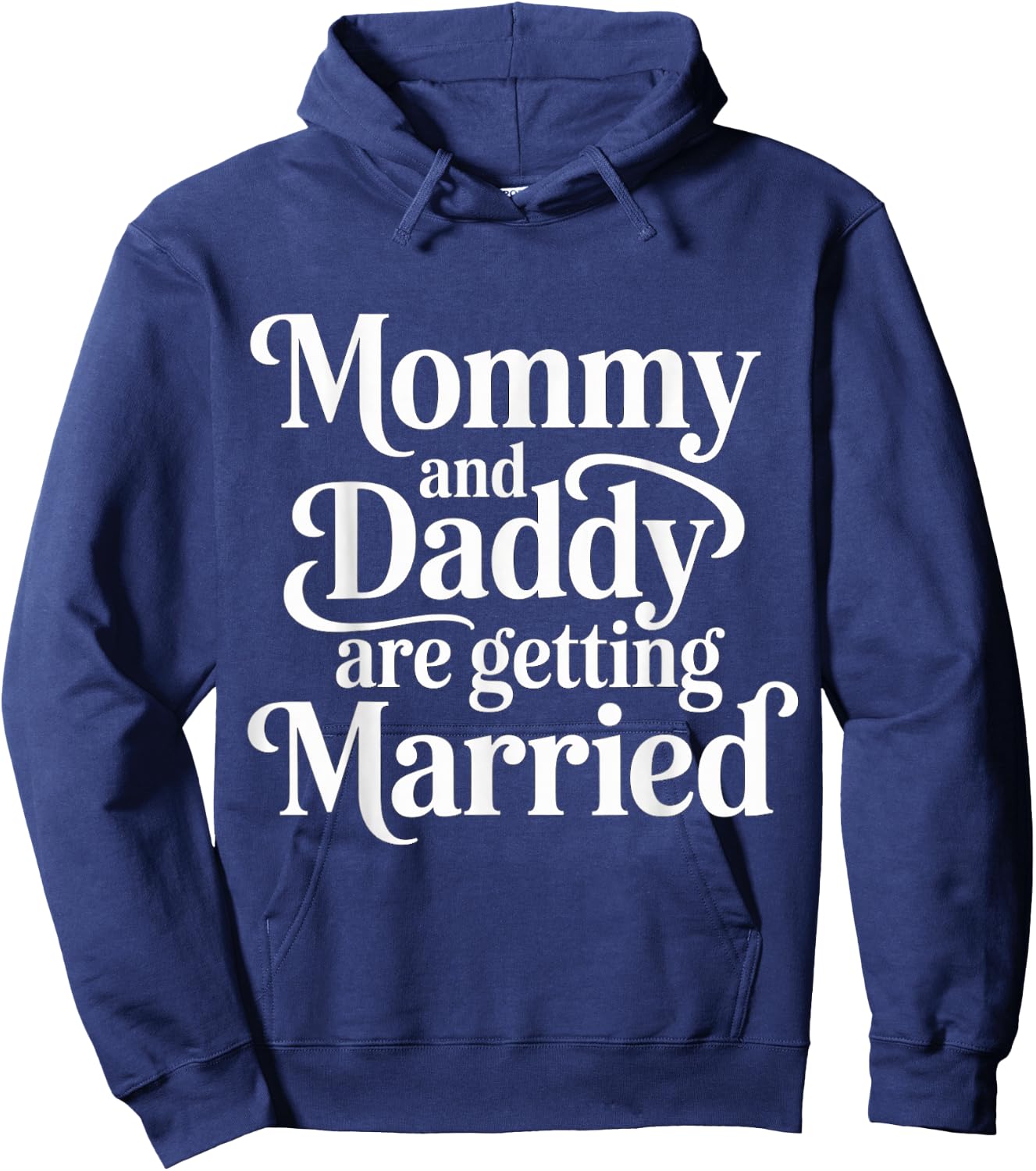 Mommy and Daddy are Getting Married Kid Wedding Hoodie - Hoodie | Navy