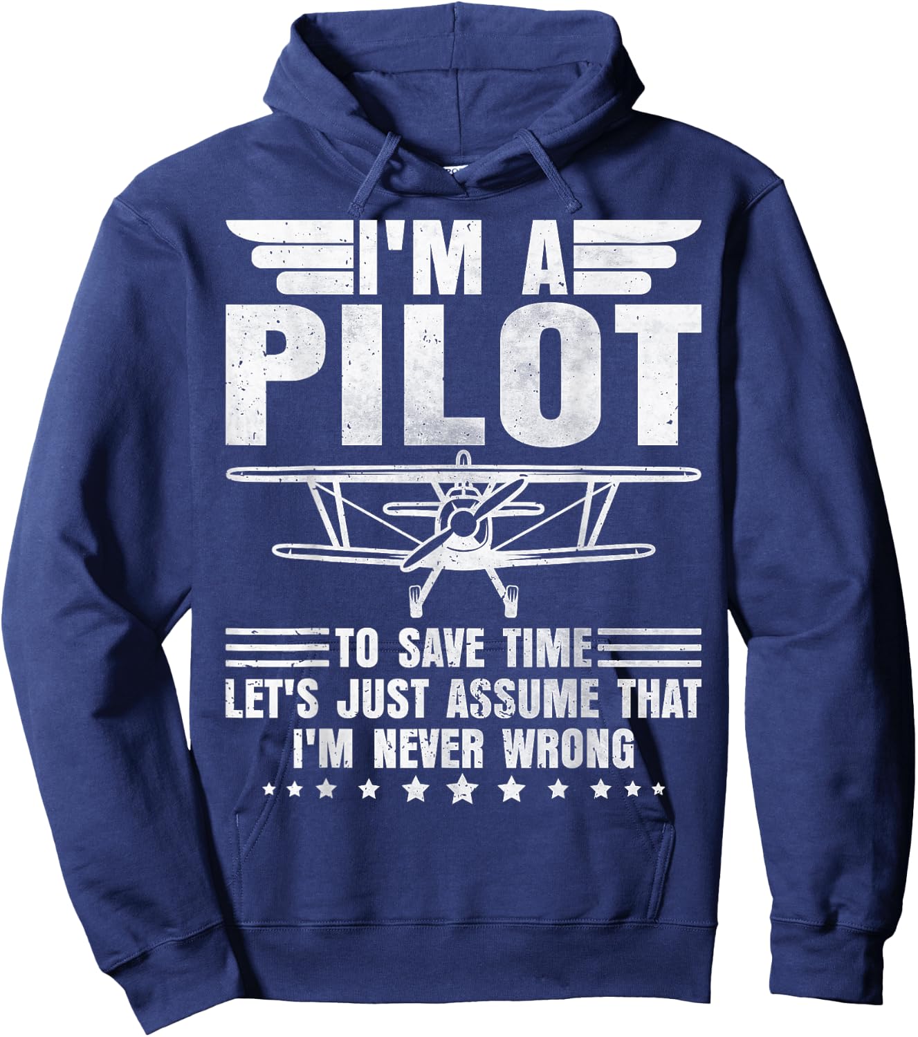 I'm A Pilot I'm Never Wrong Airplane Pilot Gifts Aviation Hoodie - Hoodie | Navy