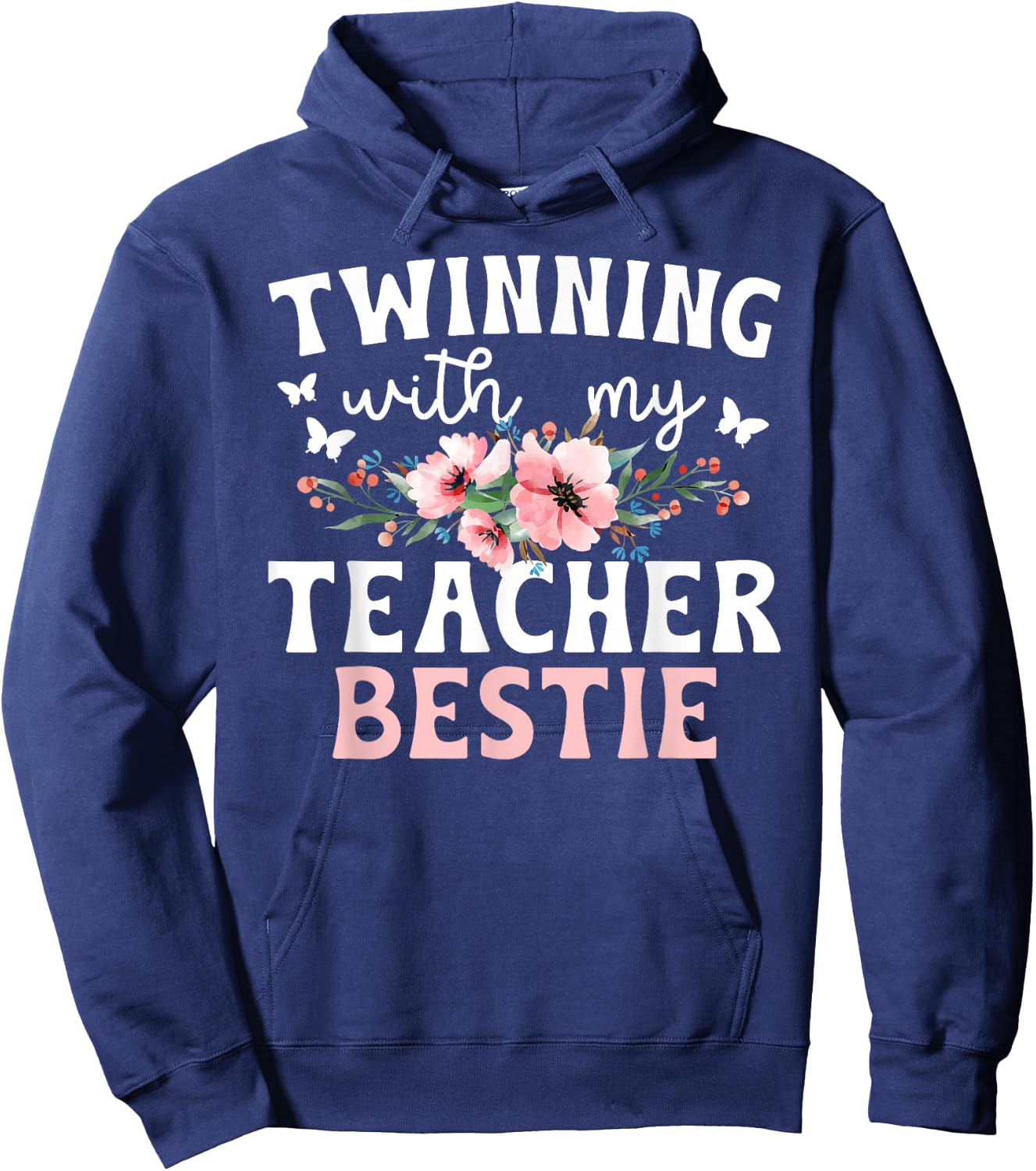 Twinning With My Teacher Bestie Twin Day Best Friend Flowers Hoodie - Hoodie | Navy