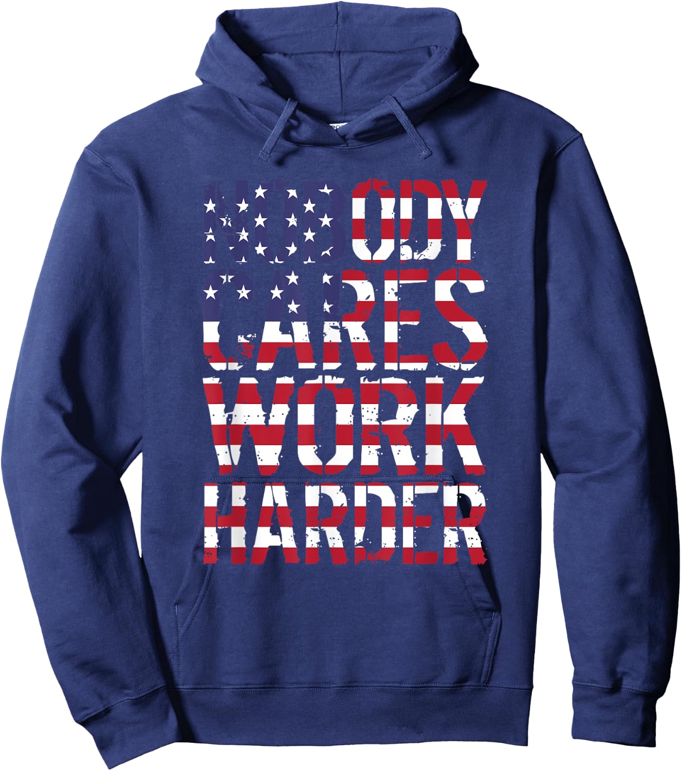 Nobody Cares Work Harder Distressed USA Hoodie - Hoodie | Navy