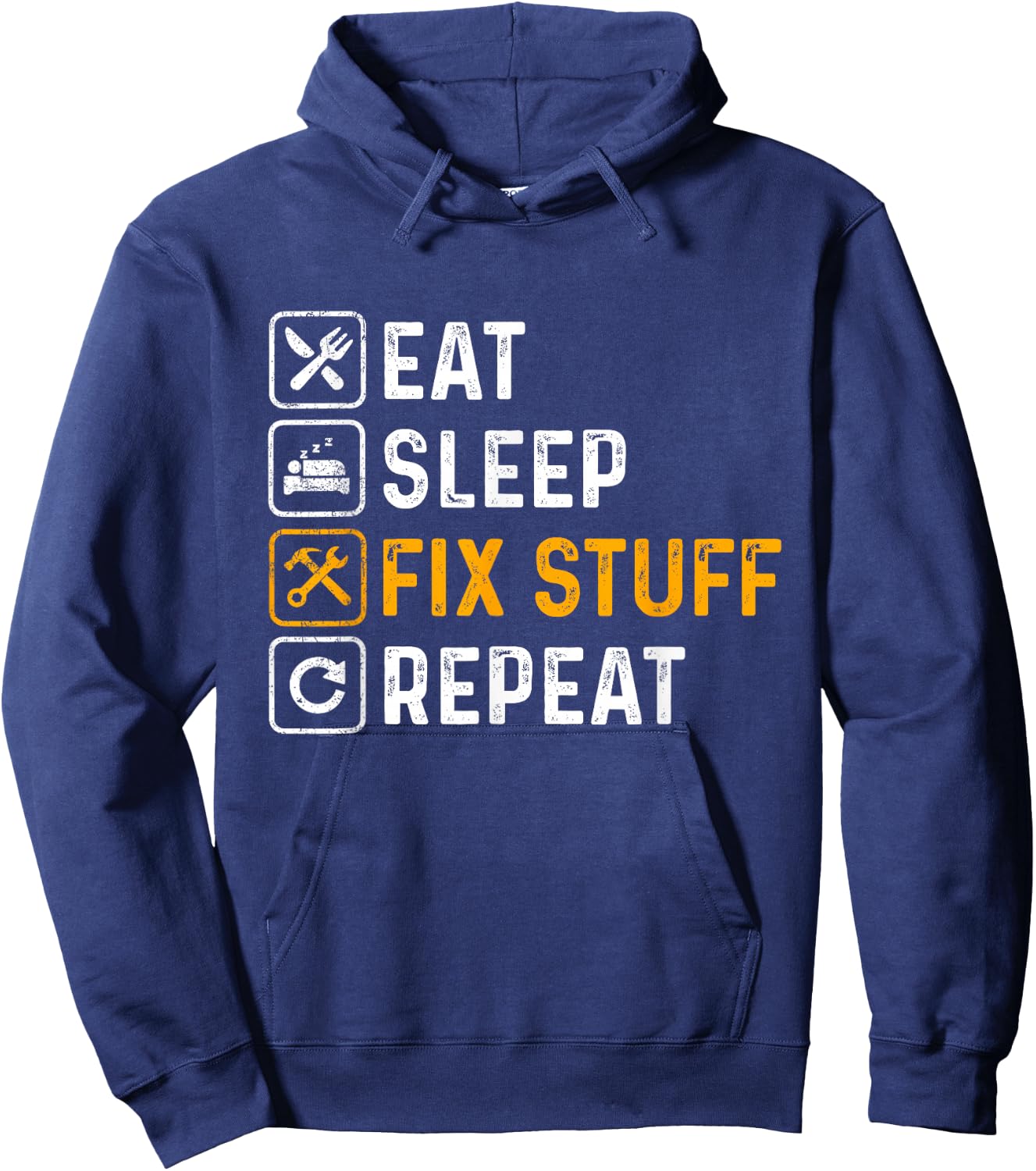 Eat Sleep Fix Stuff Repeat - Repair Worker, DIY, Tinkerer Hoodie - Hoodie | Navy