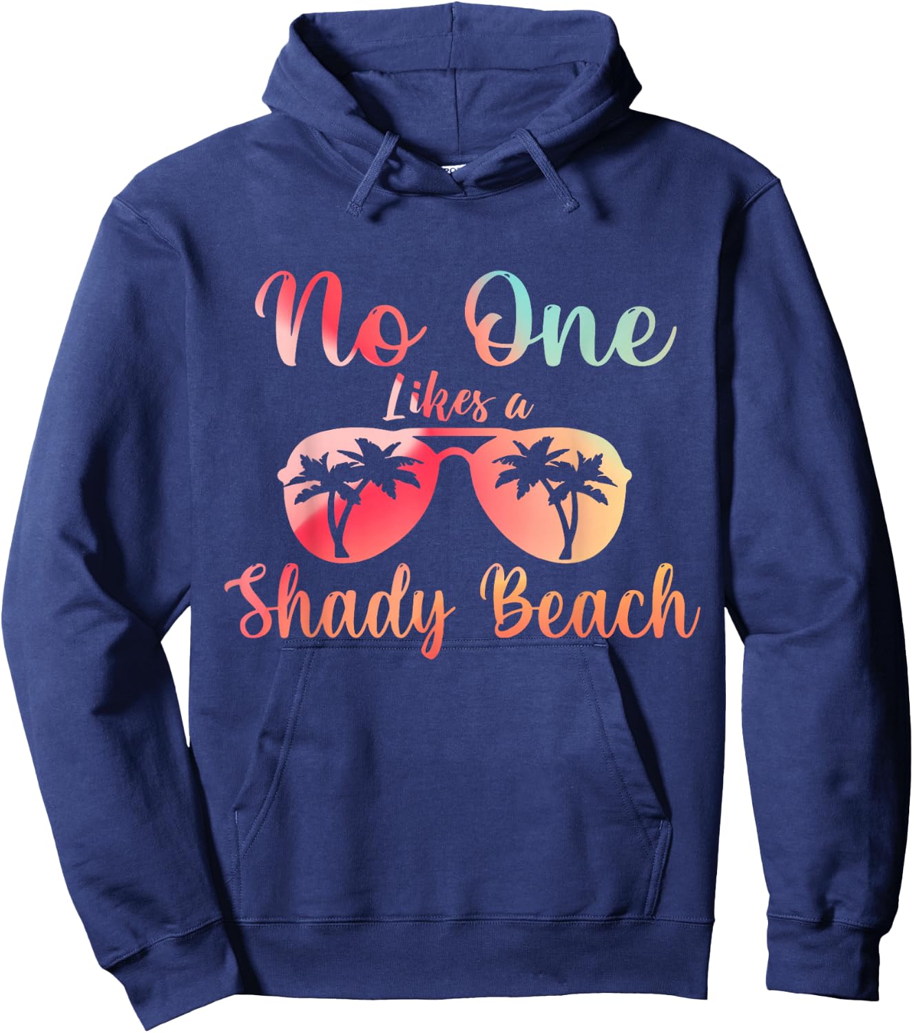 No One Like A Shady Beach, Summer Vacation Outfits Hoodie - Hoodie | Navy