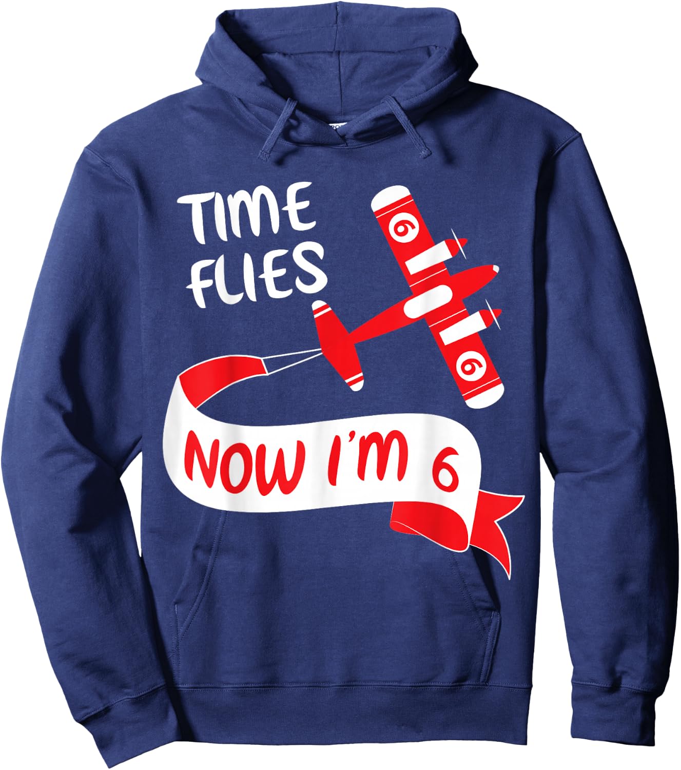 Now I'm 6th Birthday Time Flies Child 6 Year Old Cool B-Day Hoodie - Hoodie | Navy