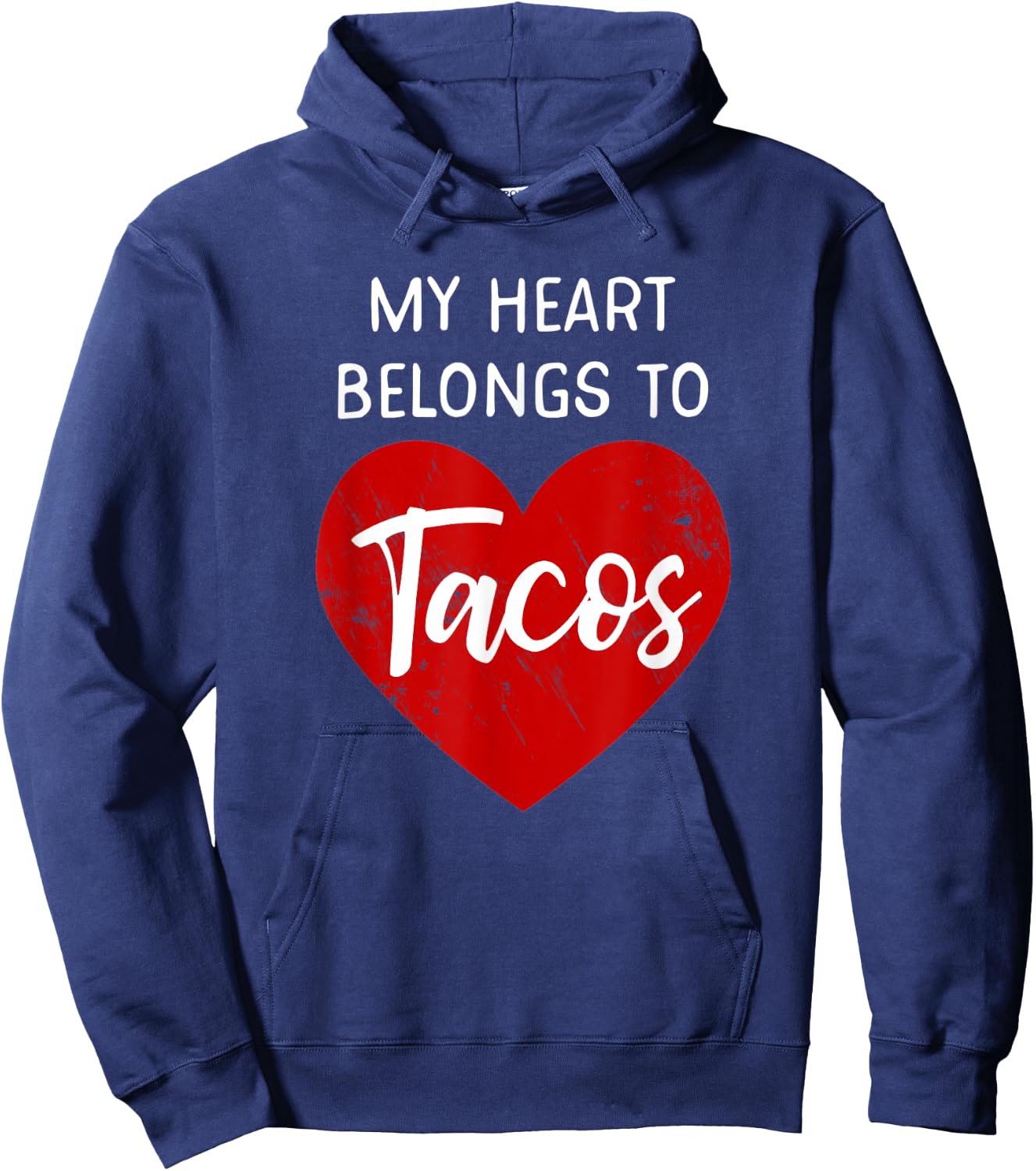 My Heart Belongs To Tacos - Funny Valentines Day Hoodie - Hoodie | Navy