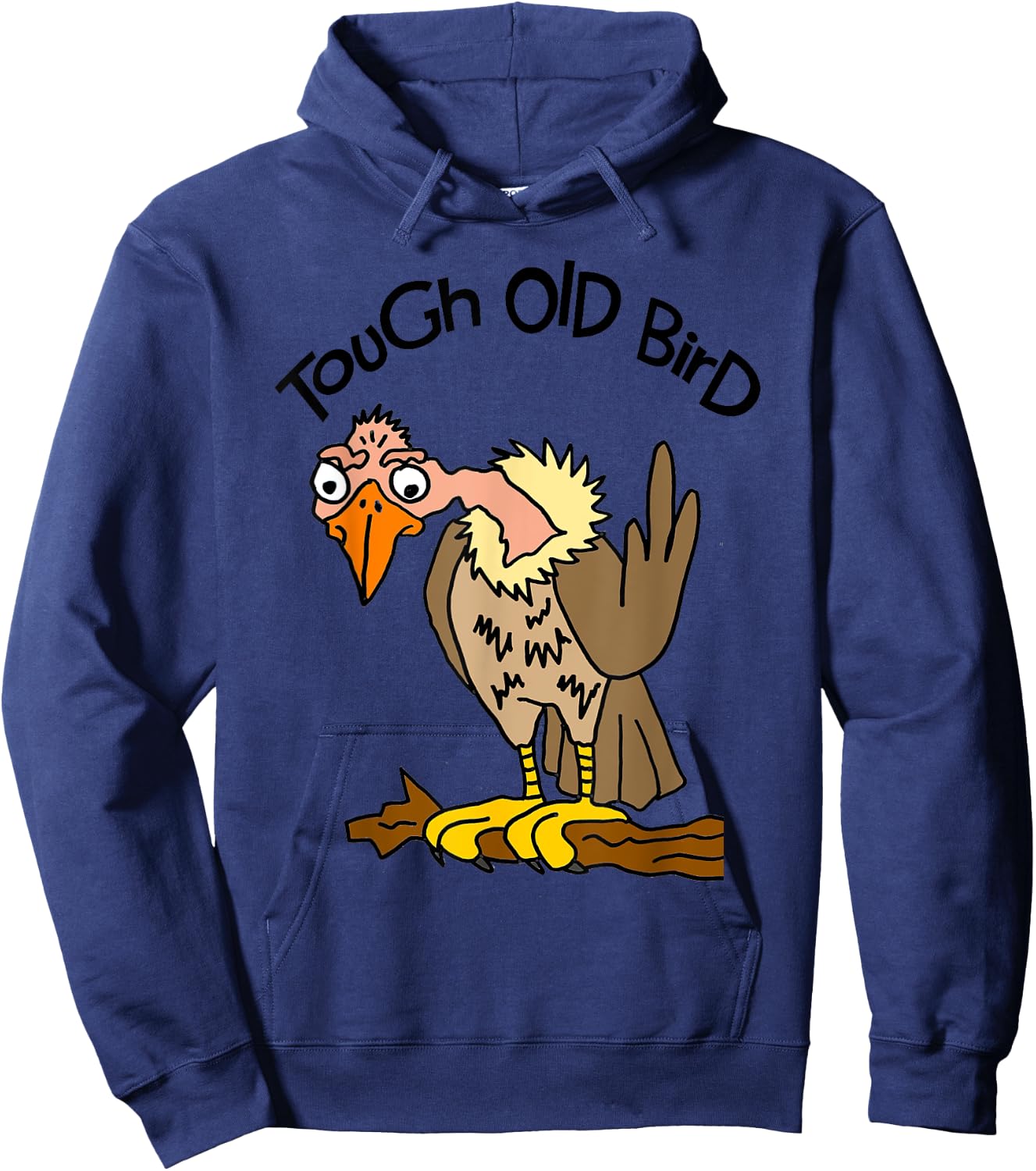 Smileteesfunny Funny Tough Old Bird Buzzard Cartoon Hoodie - Hoodie | Navy