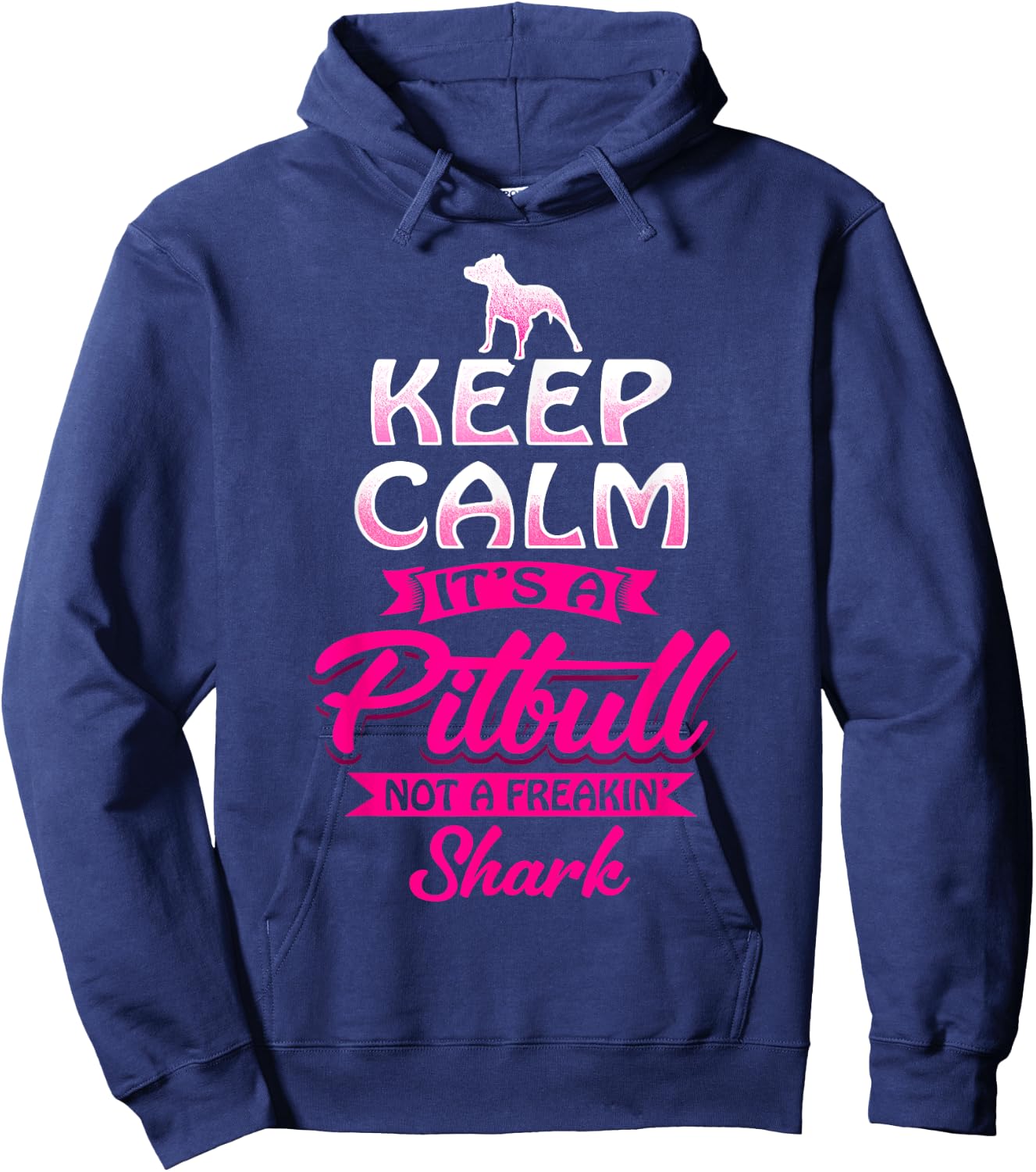 Pitbull Shirt Keep Calm It's A Pit Bull Not A Freakin' Shark Hoodie - Hoodie | Navy