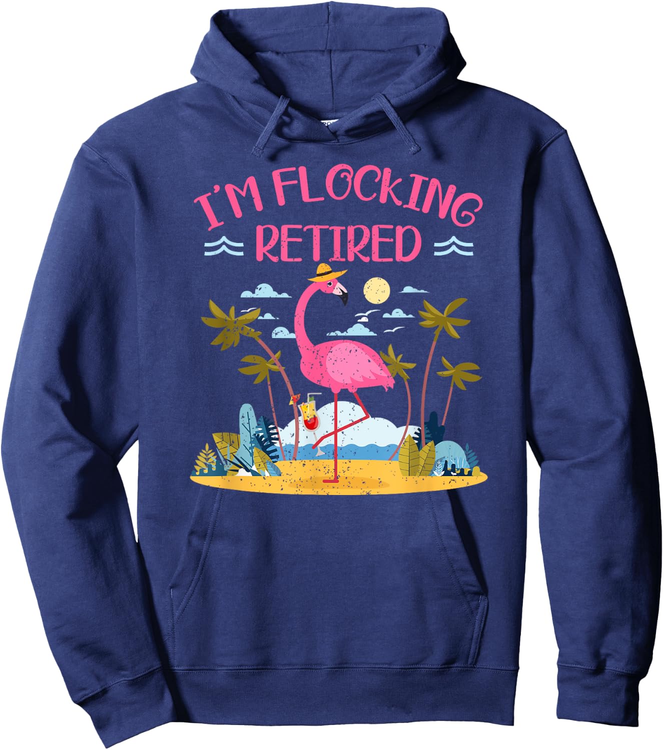 Im Flocking Retired Flamingo Retiree Pensioner Retirement Hoodie - Hoodie | Navy
