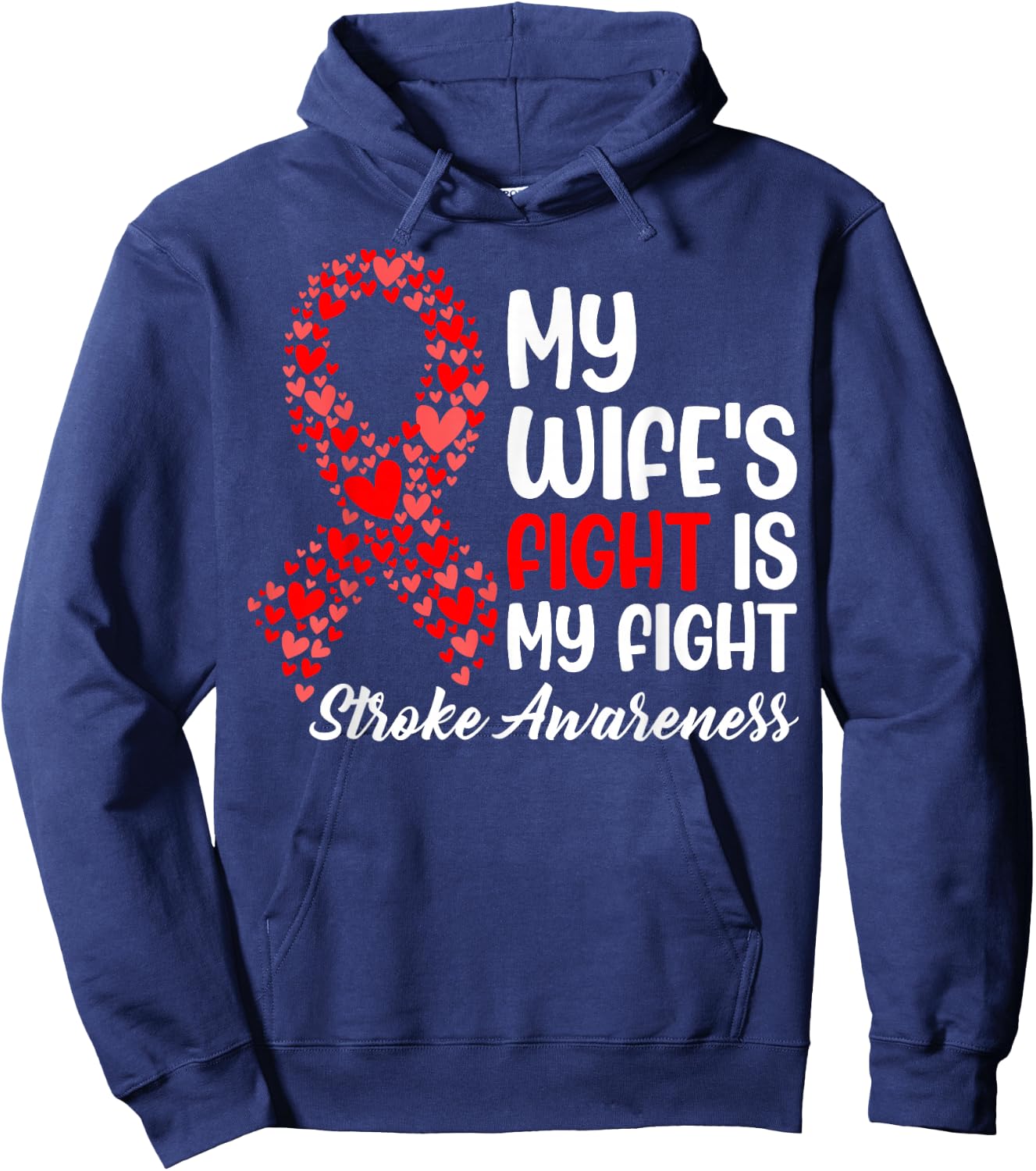 My Wife's Fight is My Fight - Stroke Survivor Awareness Hoodie - Hoodie | Navy