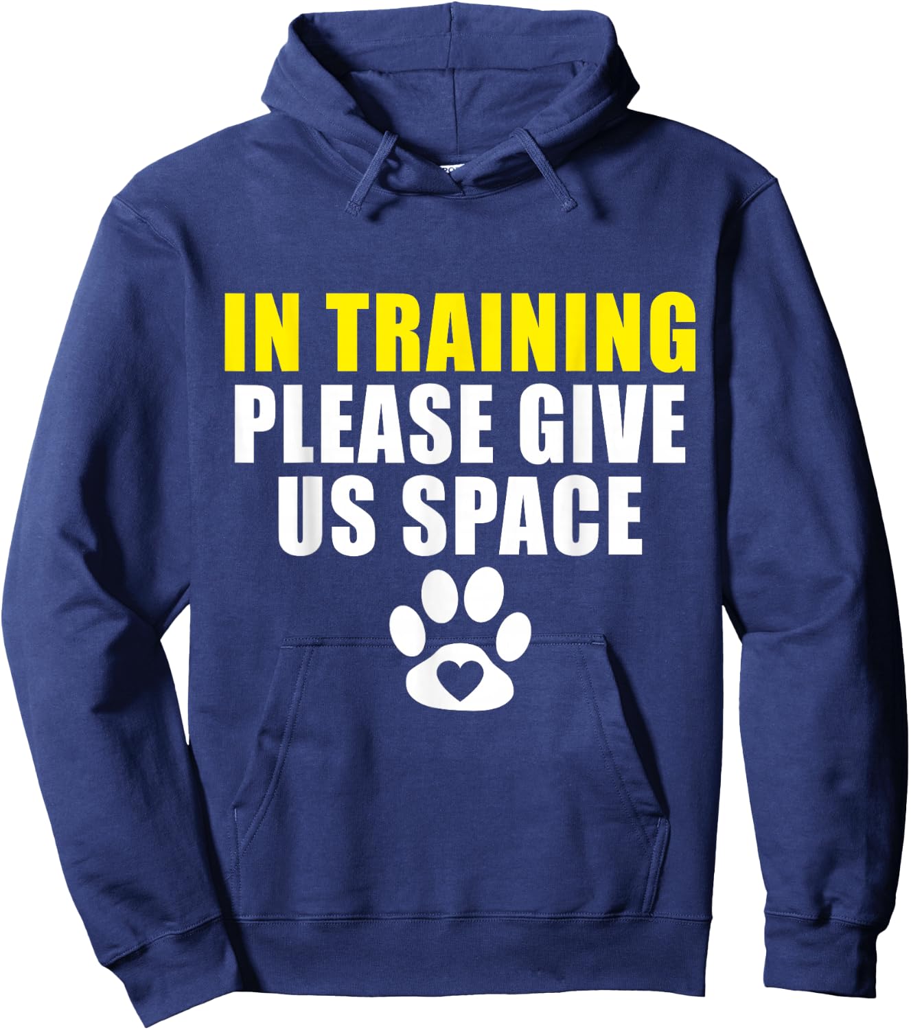 In Training Please Give Us Space Dog Training Dog Trainer Hoodie - Hoodie | Navy