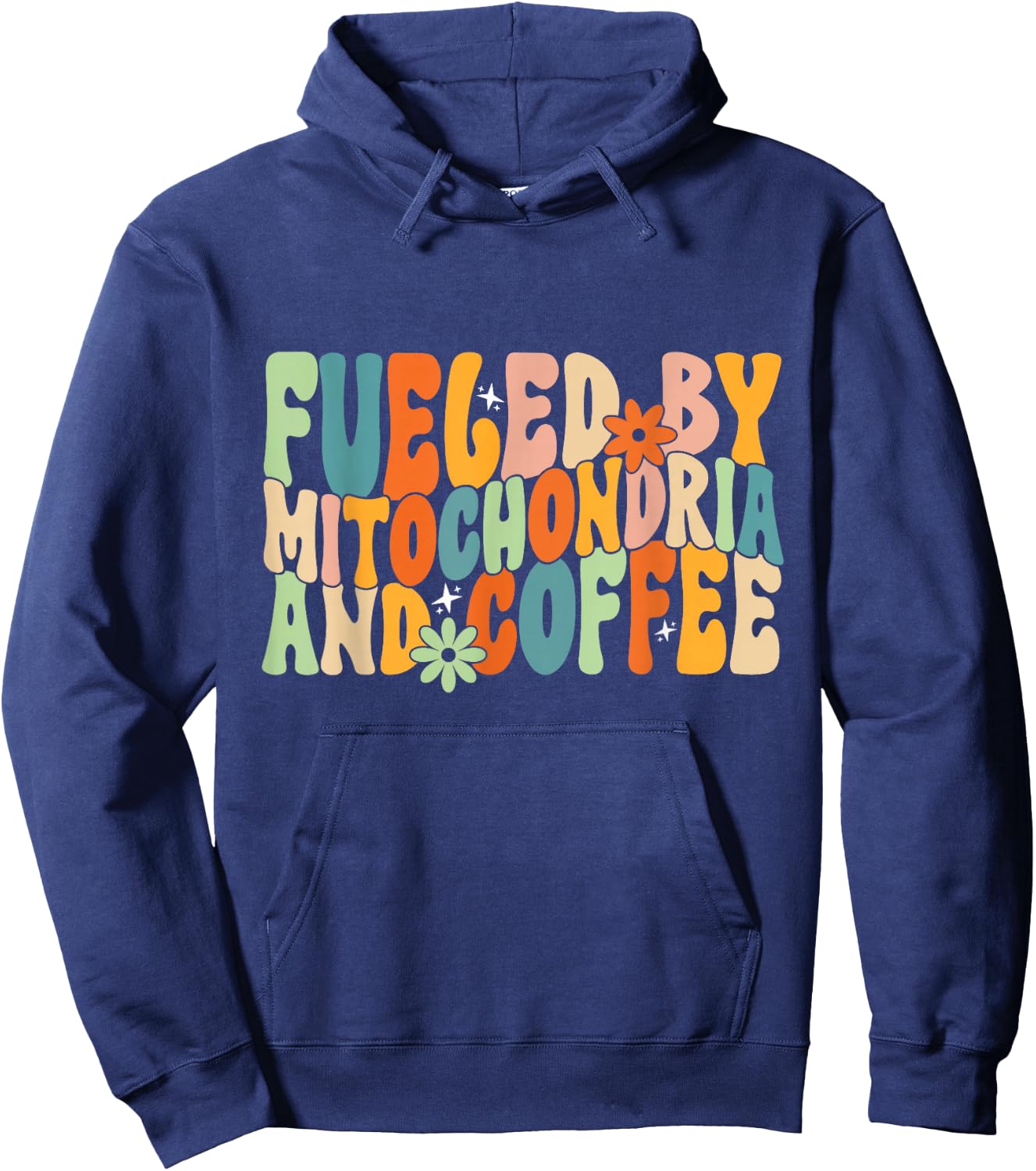 Fueled By Mitochondria And Coffee, Funny Biology Humor Hoodie - Hoodie | Navy
