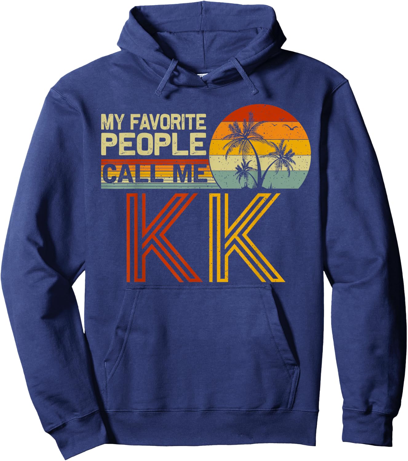 My Favorite People Call Me KK Vintage Retro Funny KK Hoodie - Hoodie | Navy