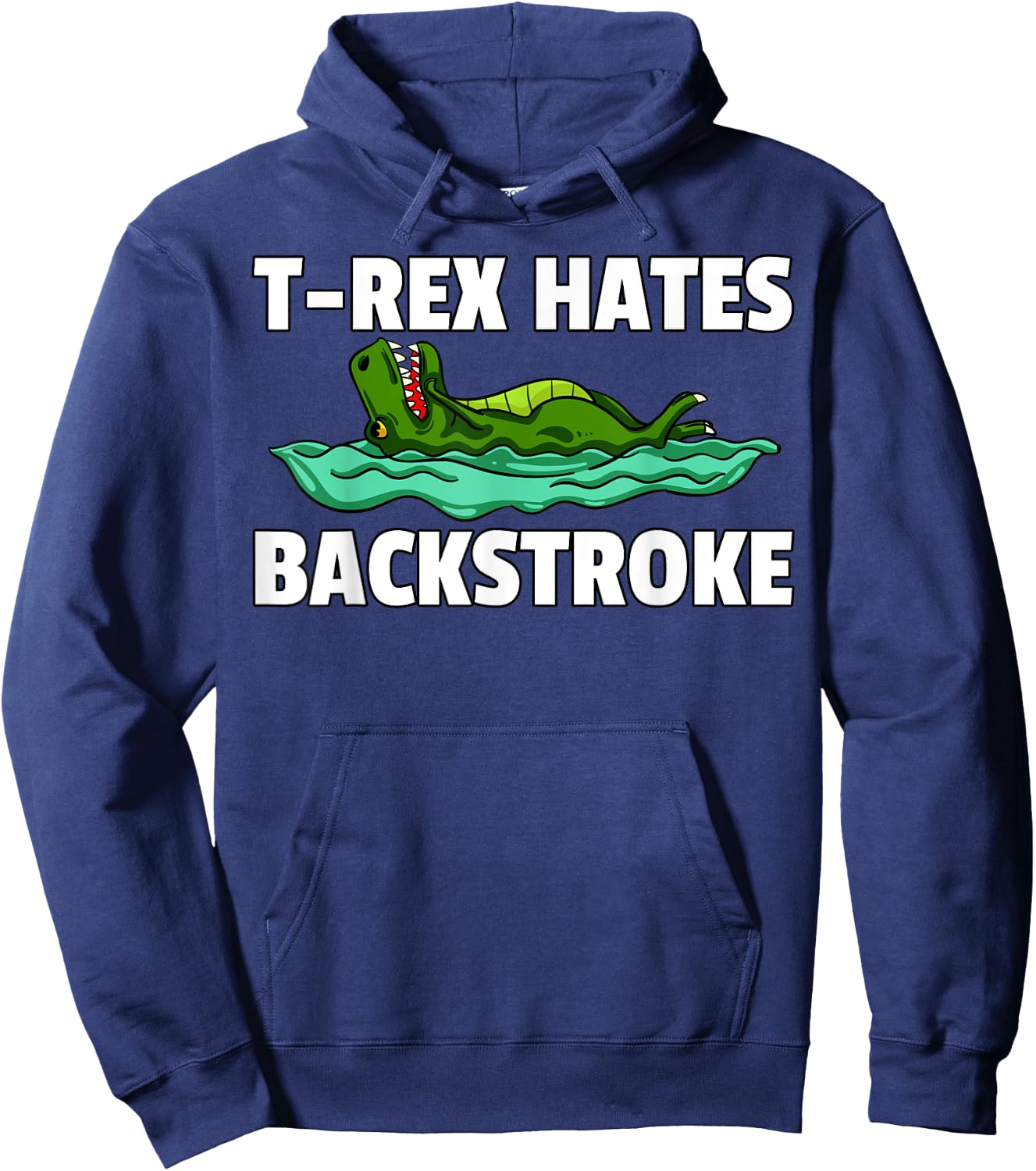 T Rex Hates Backstroke Gift A Swimmer Hoodie - Hoodie | Navy