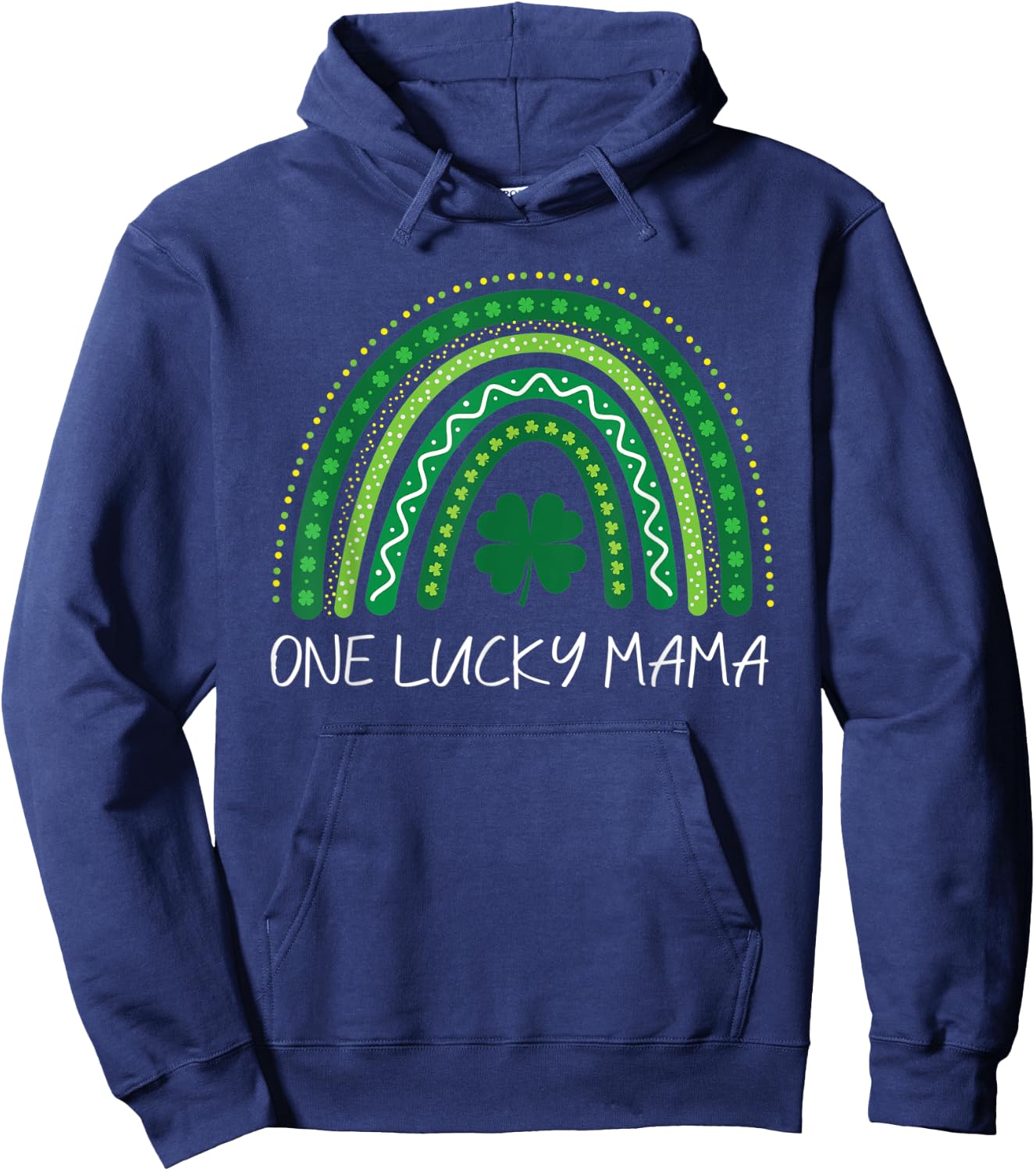 One Lucky Mama Rainbow St Patrick’s Day Mom Mother Hoodie - Hoodie | Navy