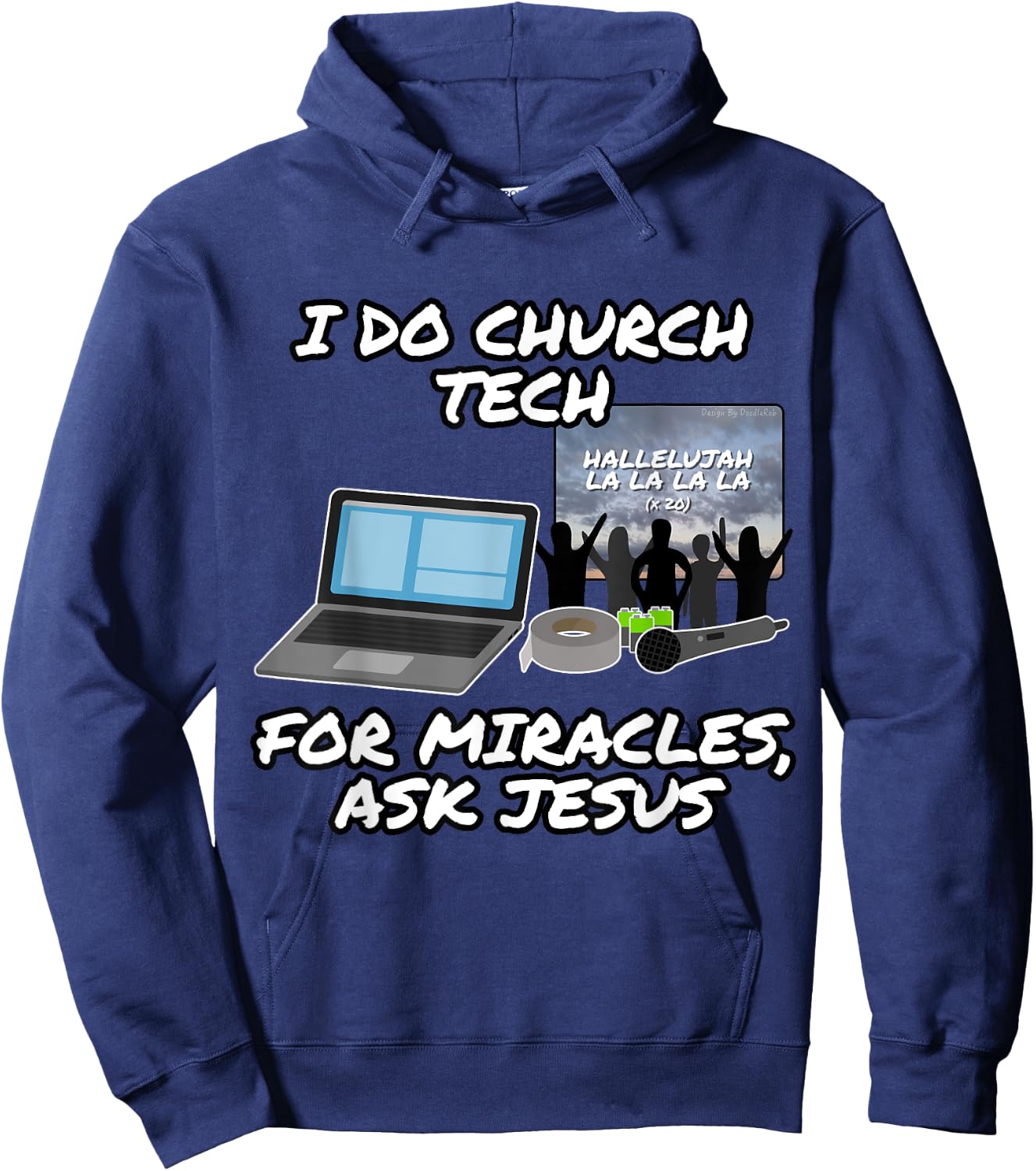 I Do Church Tech For Miracles Ask Jesus Christian Funny Hoodie - Hoodie | Navy