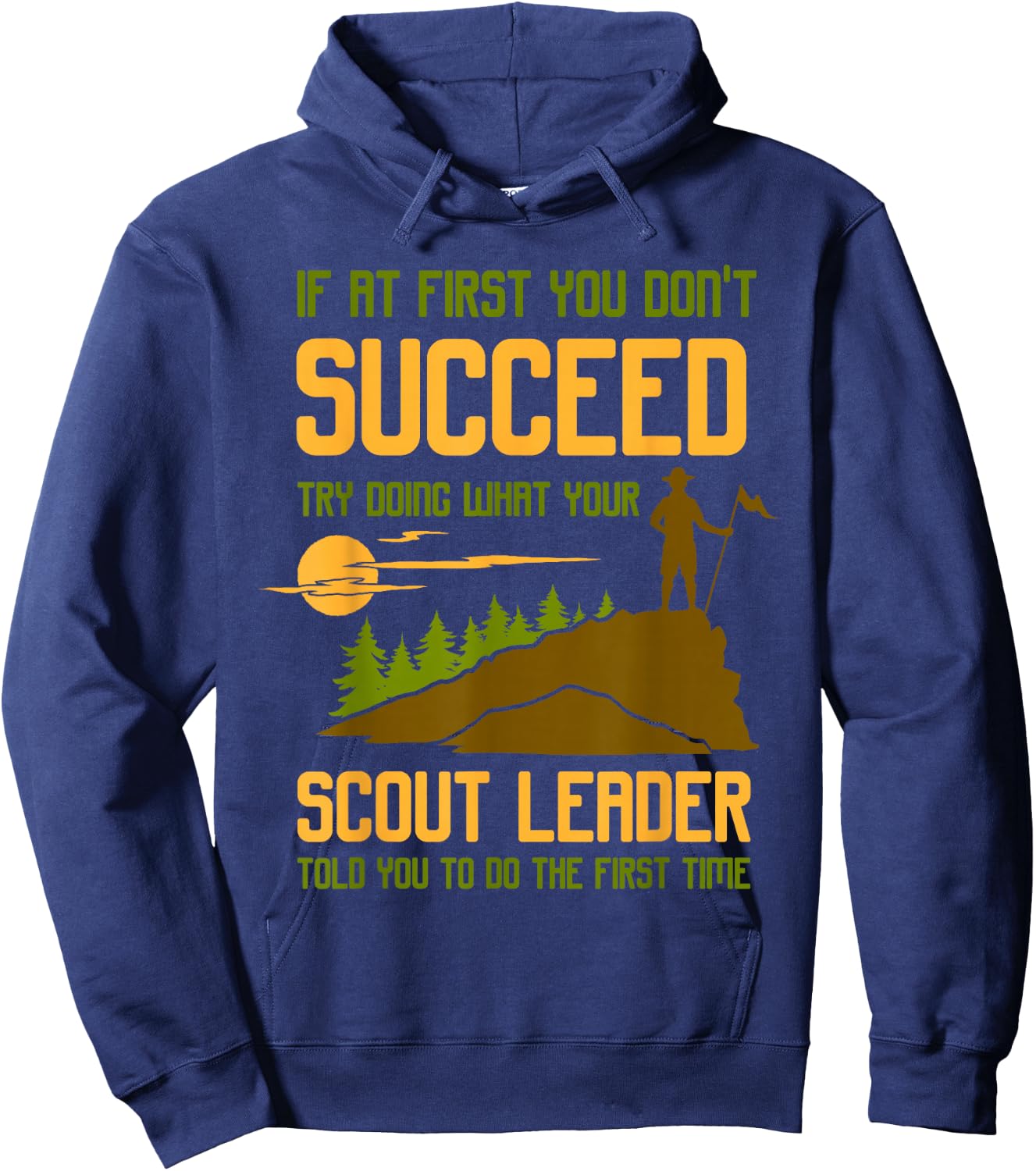 Try Doing What Your Scout Leader Told You - Funny Scouting Hoodie - Hoodie | Navy