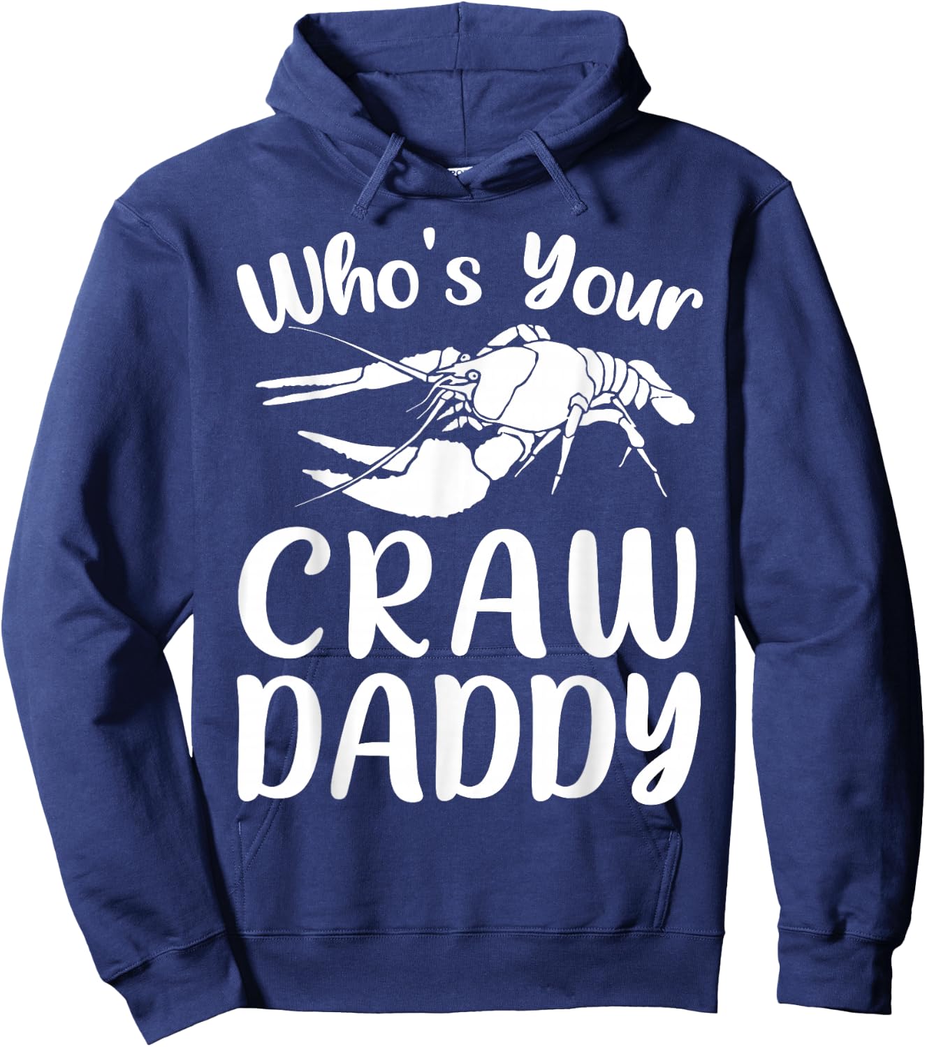 Who's Your Crawdaddy Funny Crawfish Mardi Gras Shrimp Crew Hoodie - Hoodie | Navy