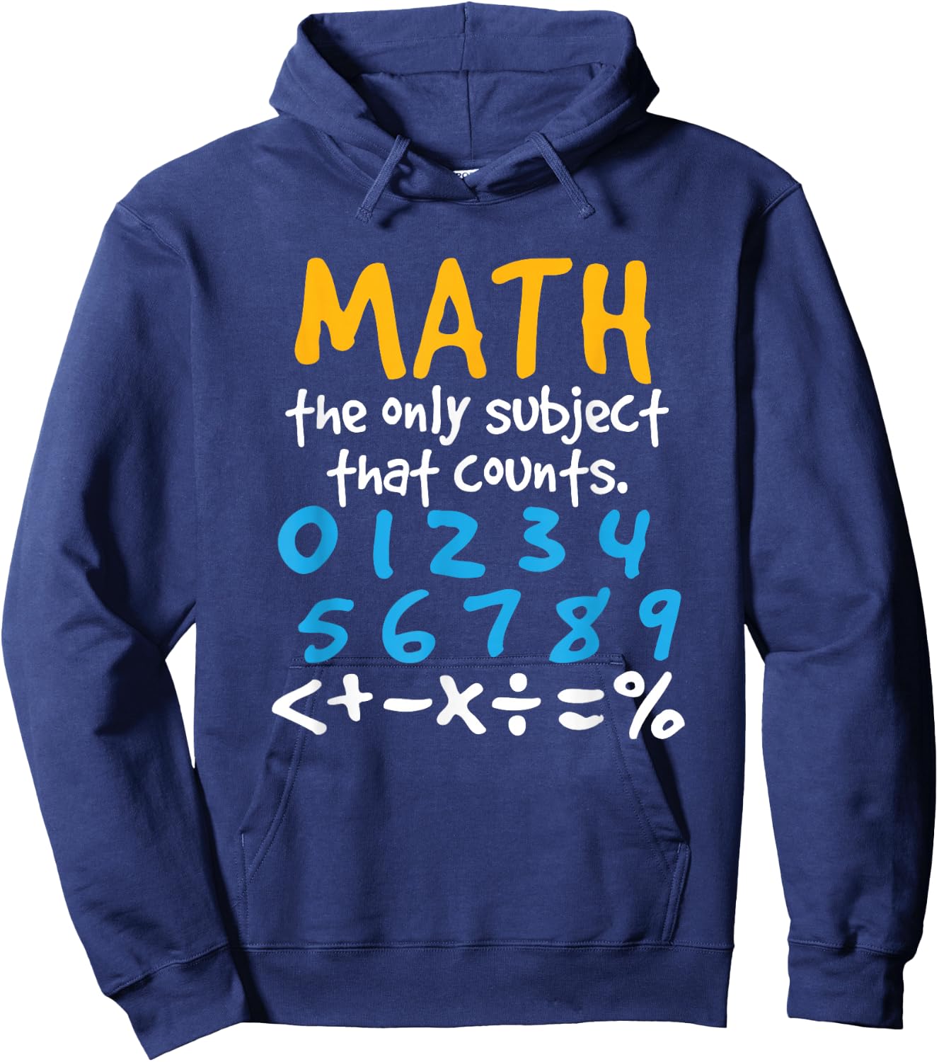 Math the Only Subject That Counts Mathematics Funny Hoodie - Hoodie | Navy