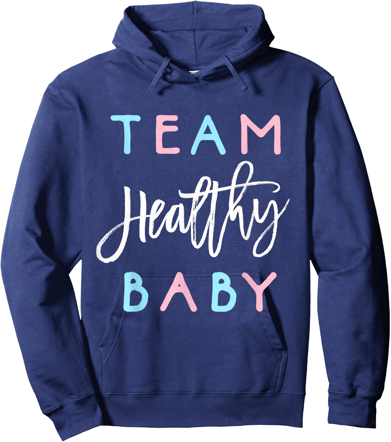 Team Healthy Baby Shirt Gender Reveal Shower Boy or Girl Hoodie - Hoodie | Navy
