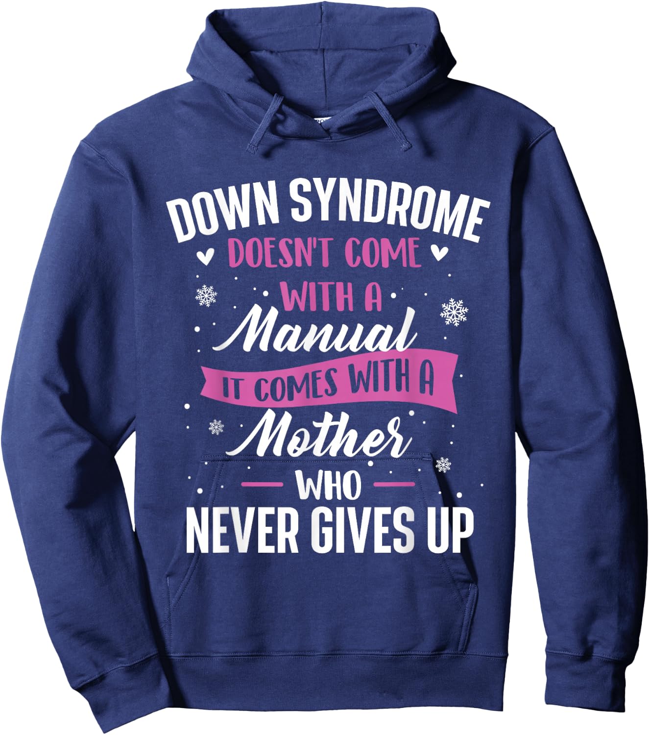 Down Syndrome Doesn't Come With A Manual - T21 Awareness Hoodie - Hoodie | Navy