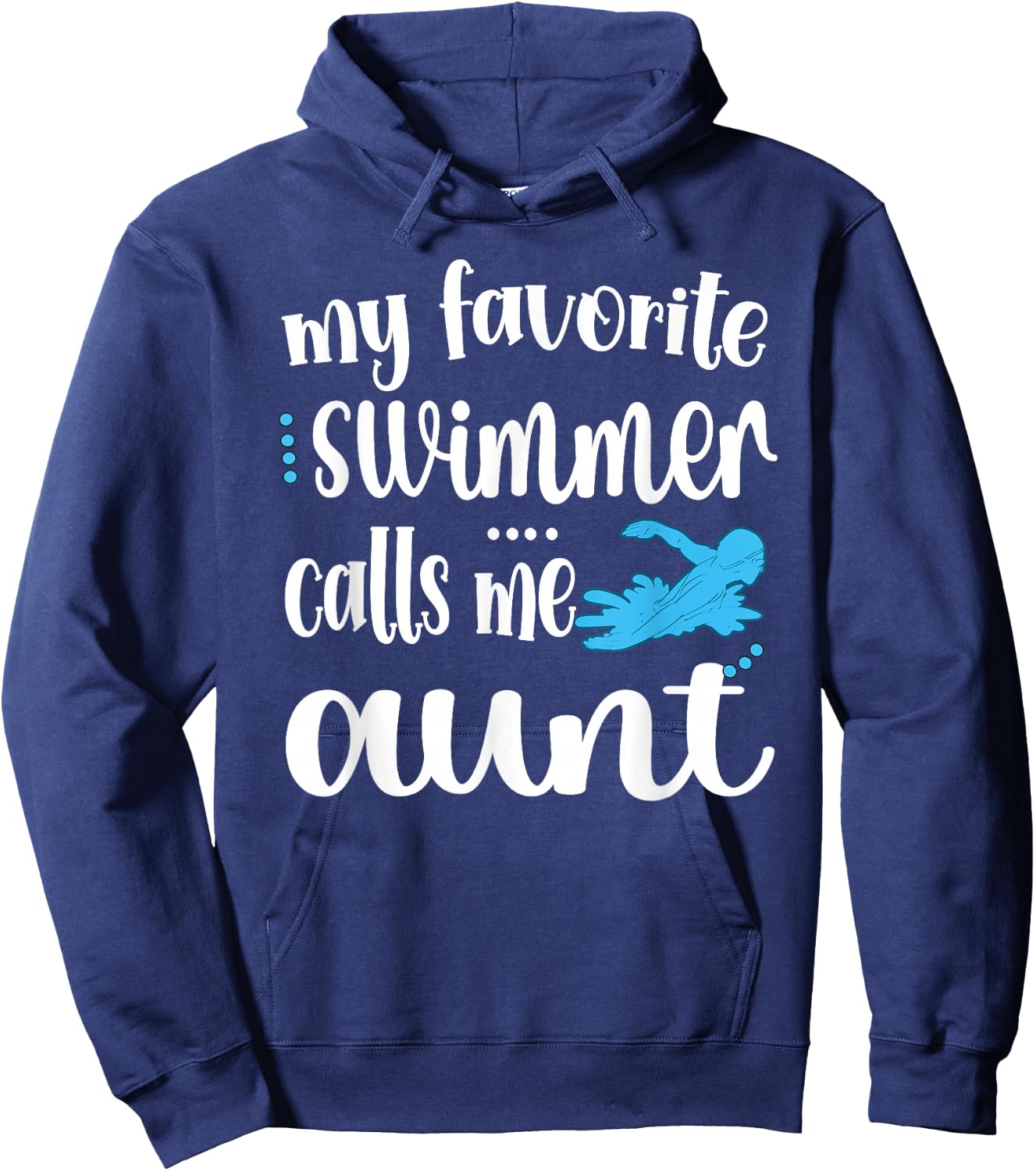 My Favorite Swimmer Calls Me Aunt Swim Auntie Hoodie - Hoodie | Navy