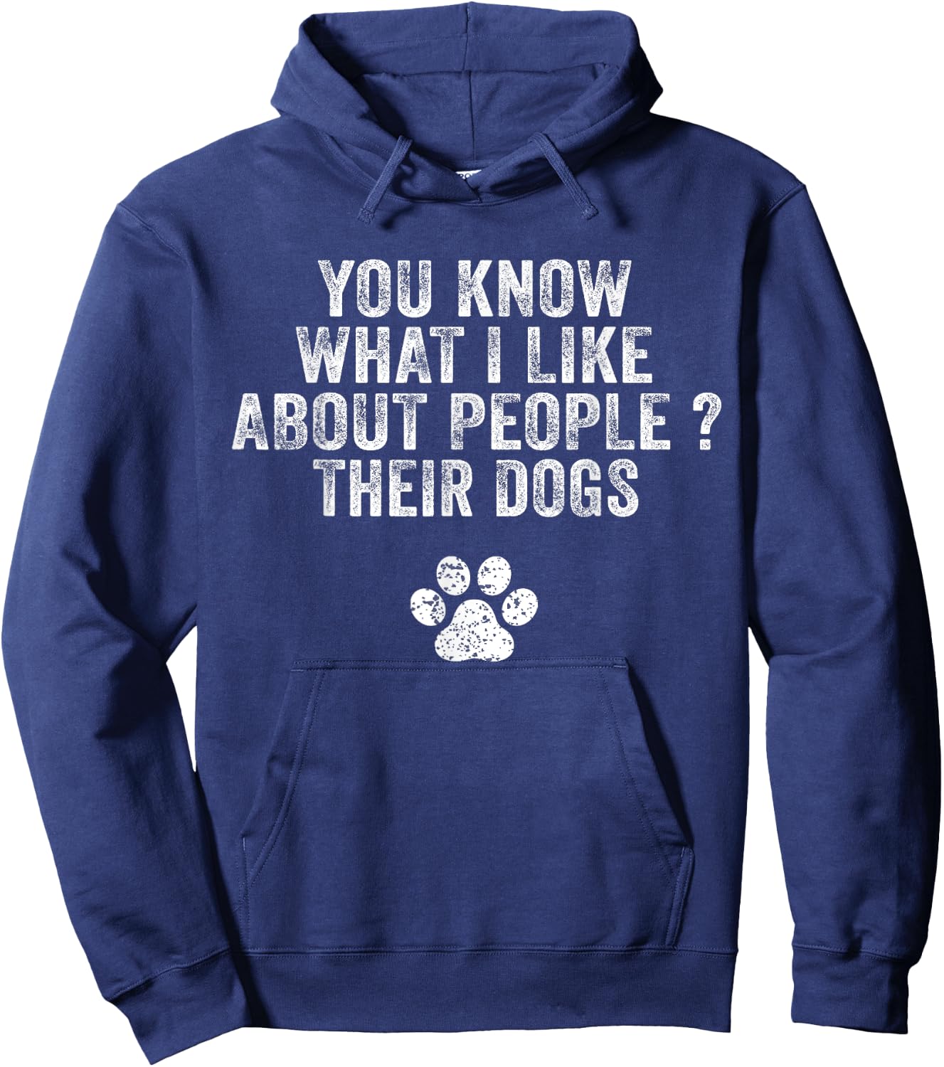 Funny You Know What I Like About People Their Dogs Dog Lover Hoodie - Hoodie | Navy