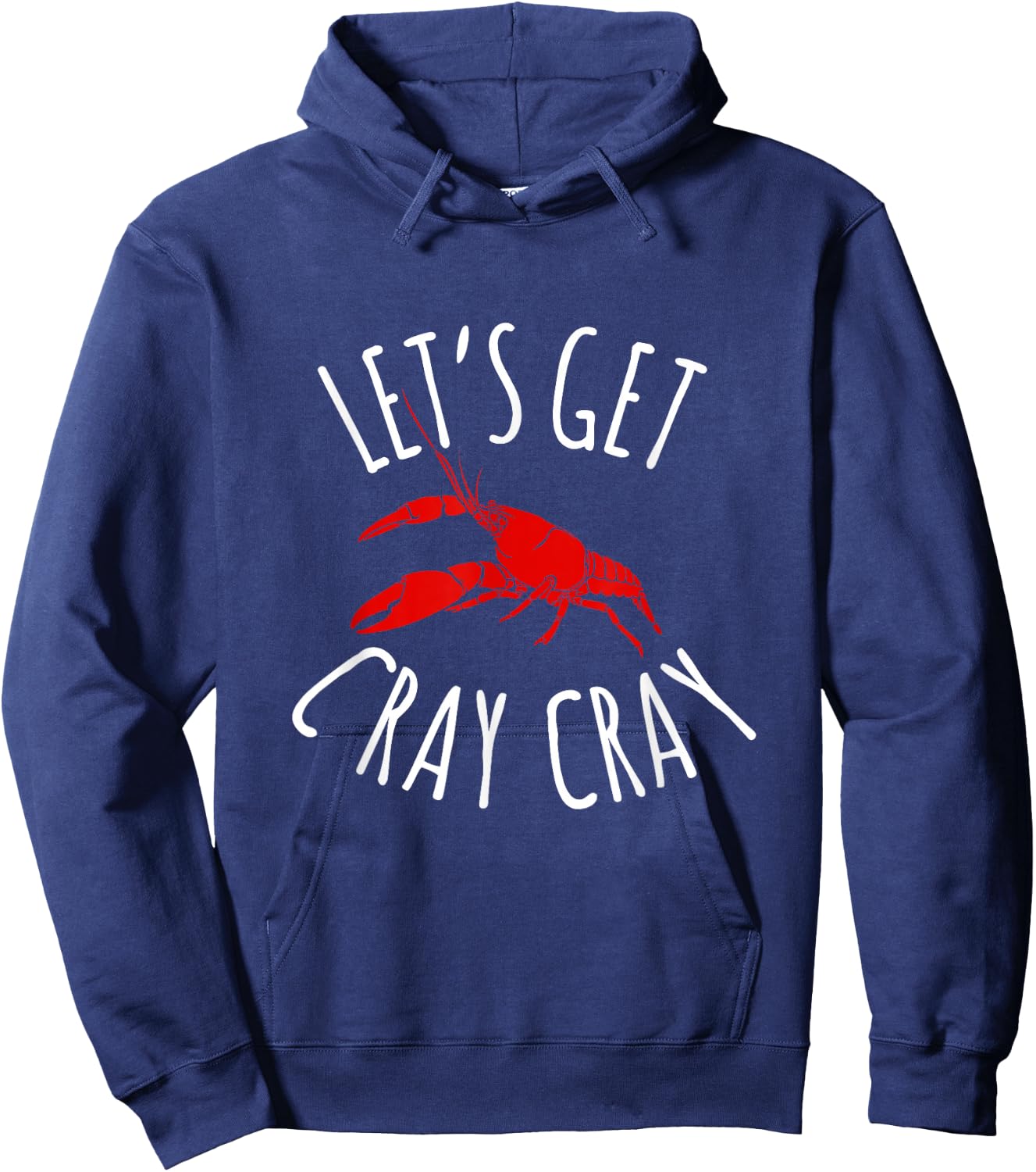 Funny New Orleans Bachelorette | Let's Get Cray Cray Hoodie - Hoodie | Navy