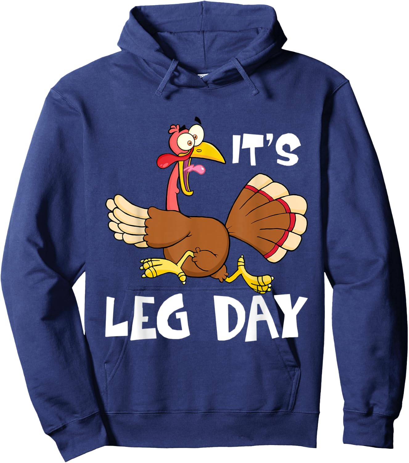 It's Leg Day Turkey Running Thanksgiving Funny Workout Hoodie - Hoodie | Navy