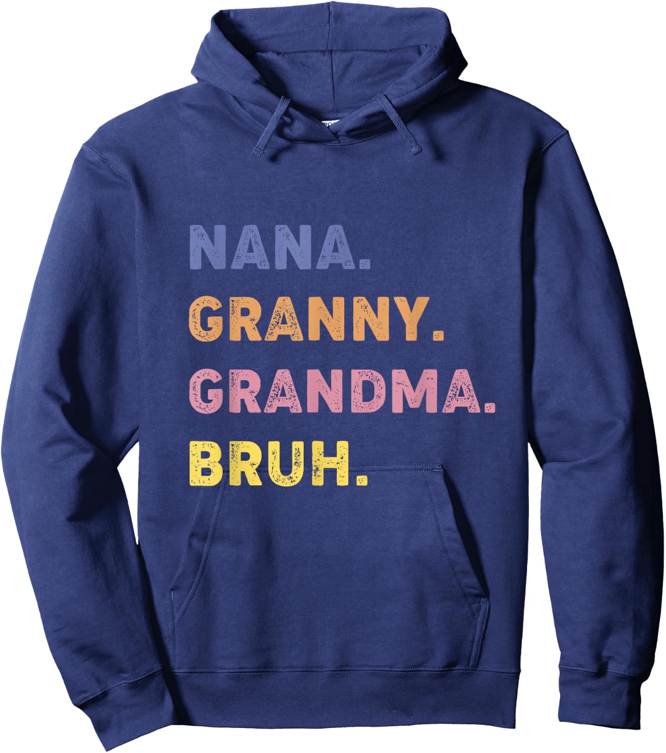 Funny Nana Granny Grandma Bruh Hoodie - Hoodie | Navy