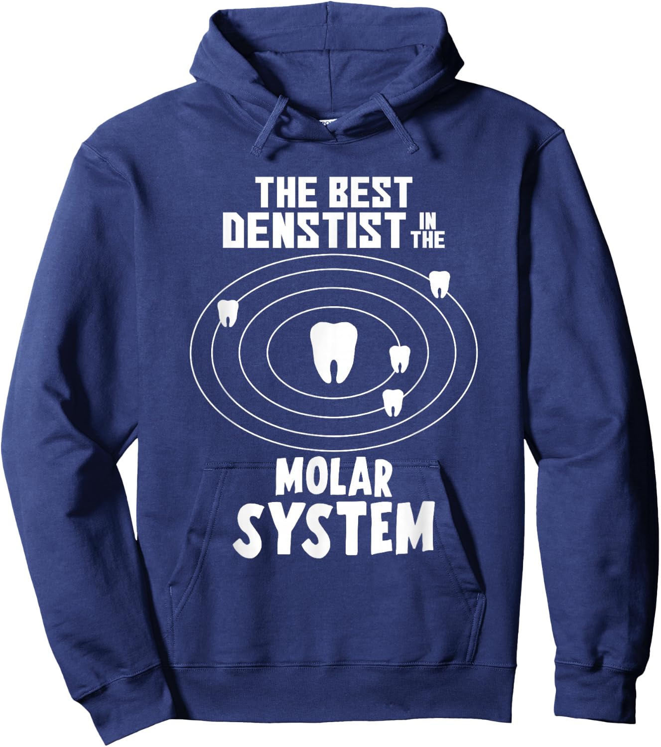Best Dentist In The Molar System Hoodie - Hoodie | Navy
