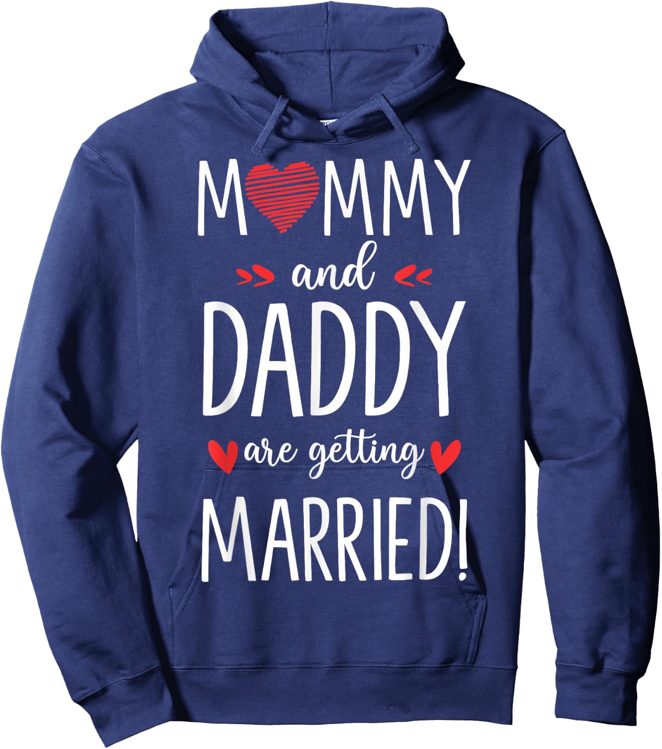 Mommy And Daddy Are Getting Married Future Bride And Groom Hoodie - Hoodie | Navy
