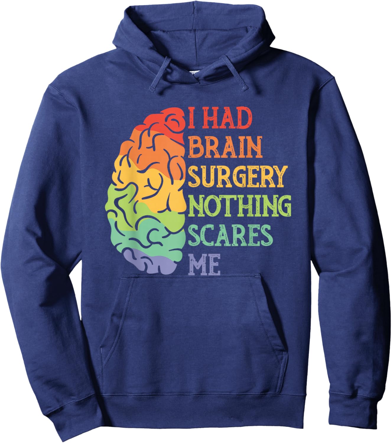 I Had Brain Surgery Nothing Scares Me Survivor Hoodie - Hoodie | Navy