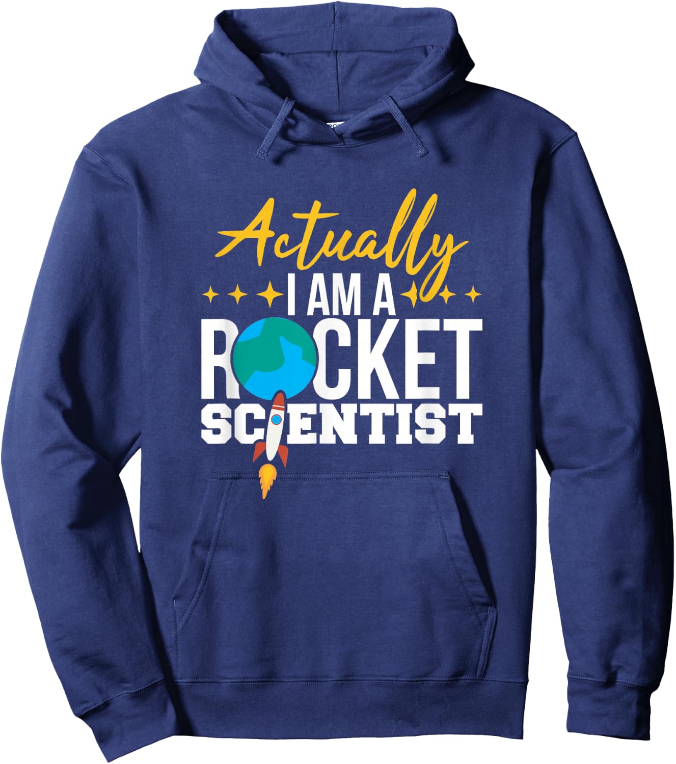 Actually I AM A Rocket Scientist Fun Engineering Hoodie - Hoodie | Navy
