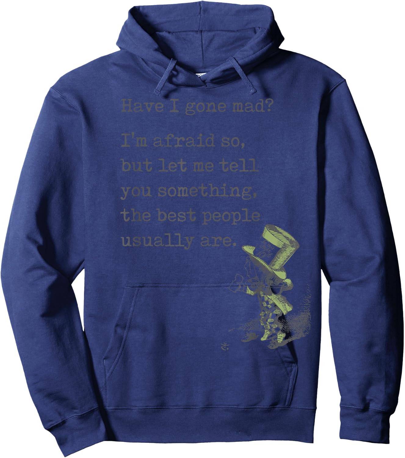 Alice in Wonderland Quote Shirt Gone Mad Lewis Carroll Book Hoodie - Hoodie | Navy