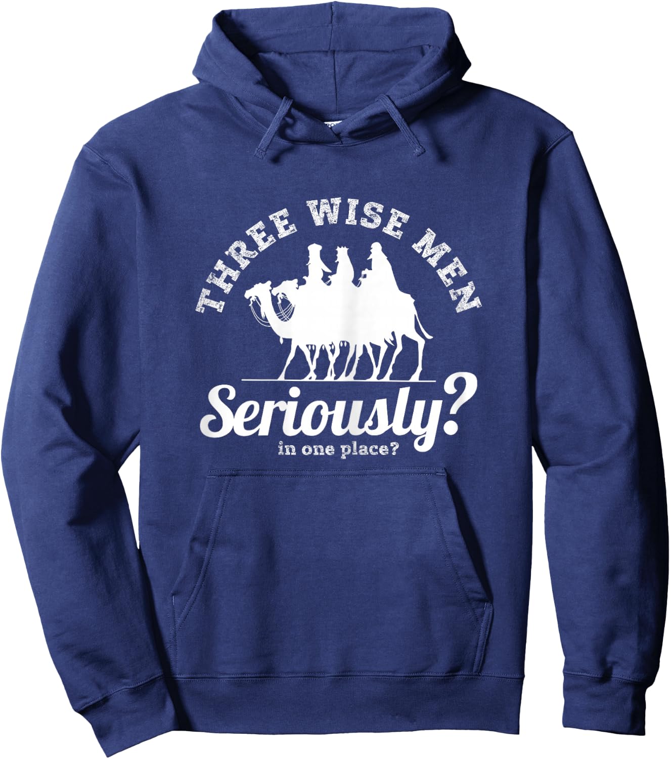 Three Wise Men, Seriously? Funny Festive Women's Sarcastic Hoodie - Hoodie | Navy