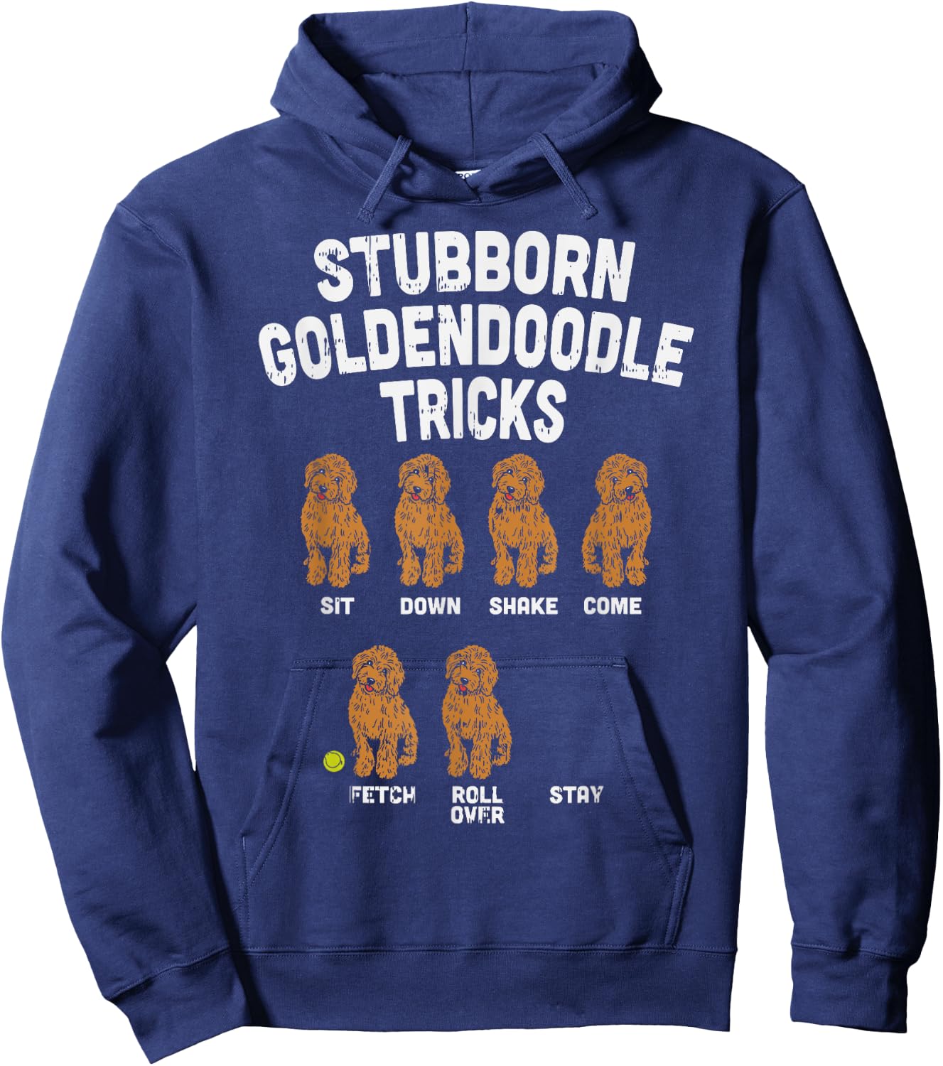 Stubborn Goldendoodle Tricks Funny Dog Trainer Mom Dad Gift Hoodie - Hoodie | Navy