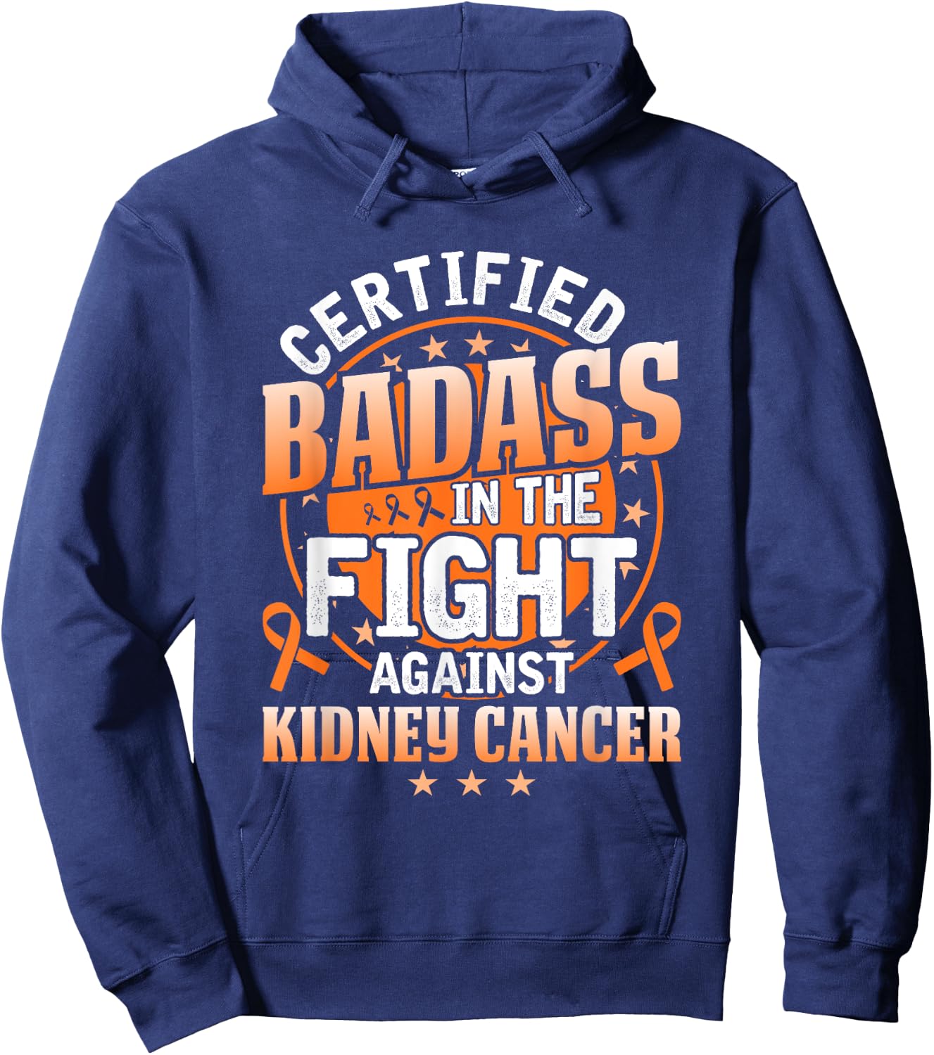 Certified Badass in the fight against Kidney Cancer Hoodie - Hoodie | Navy