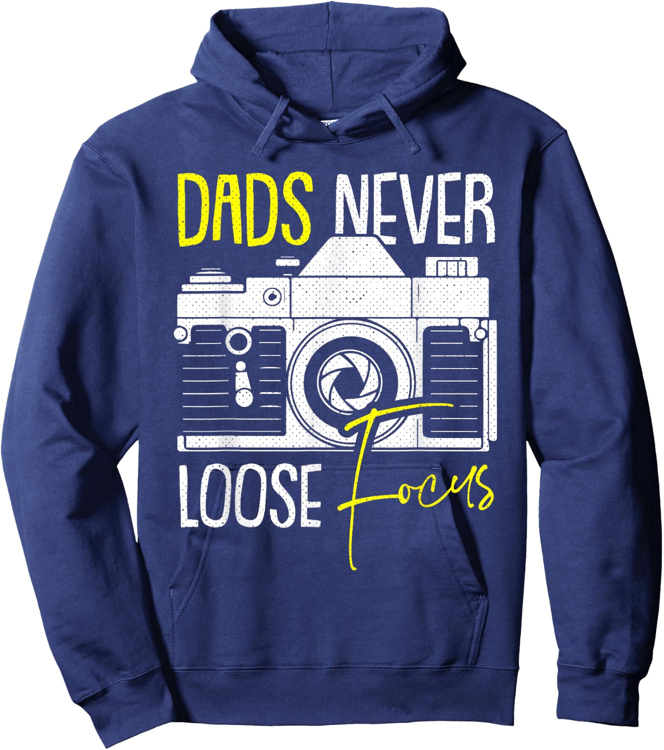 Never Lose Focus Camera Fathers Day Photographer Daddy Papa Hoodie - Hoodie | Navy