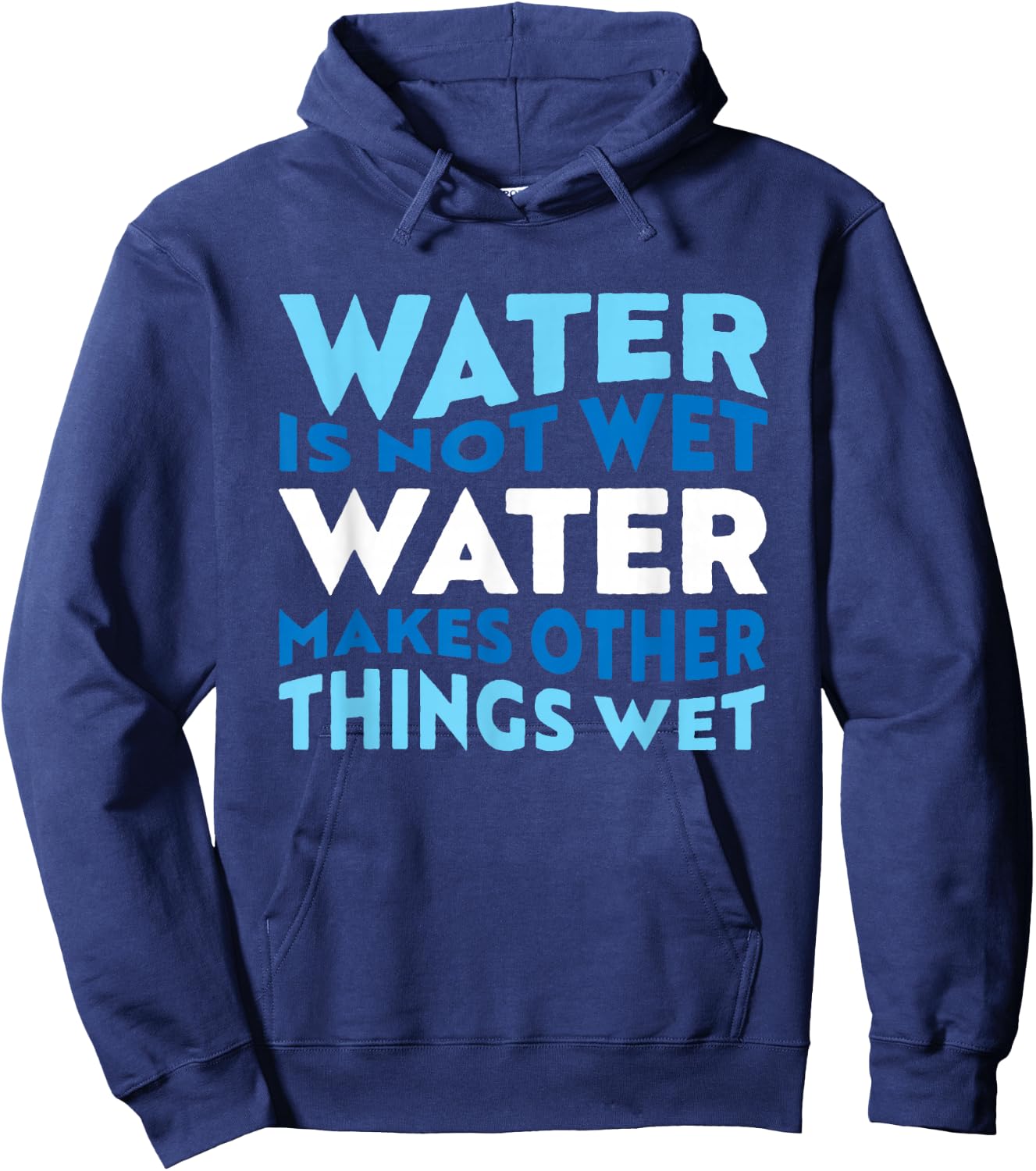 Water is not wet, funny scientific fact Hoodie - Hoodie | Navy