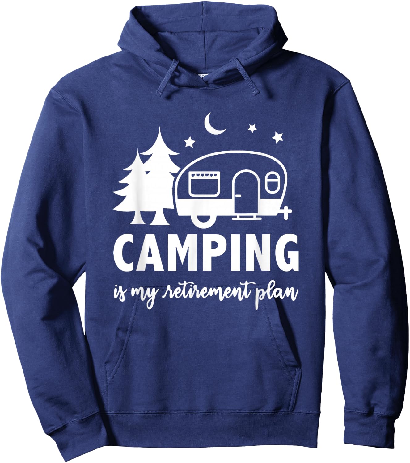 Camping Is My Retirement Plan Retirement RV Camper Hoodie - Hoodie | Navy