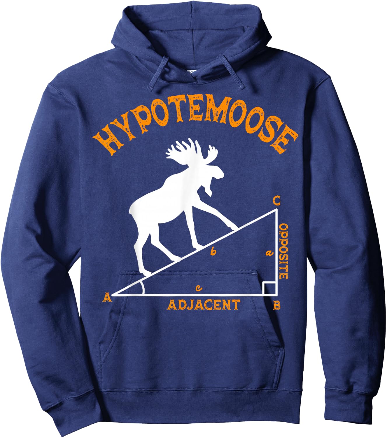 Funny Math Hypotemoose Triangle Adjacent Mathematician Hoodie - Hoodie | Navy