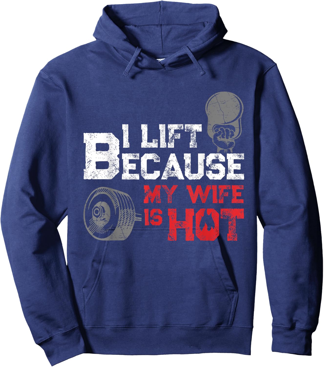 I Lift Because My Wife is Hot Fitness Workout Gym Gift Hoodie - Hoodie | Navy