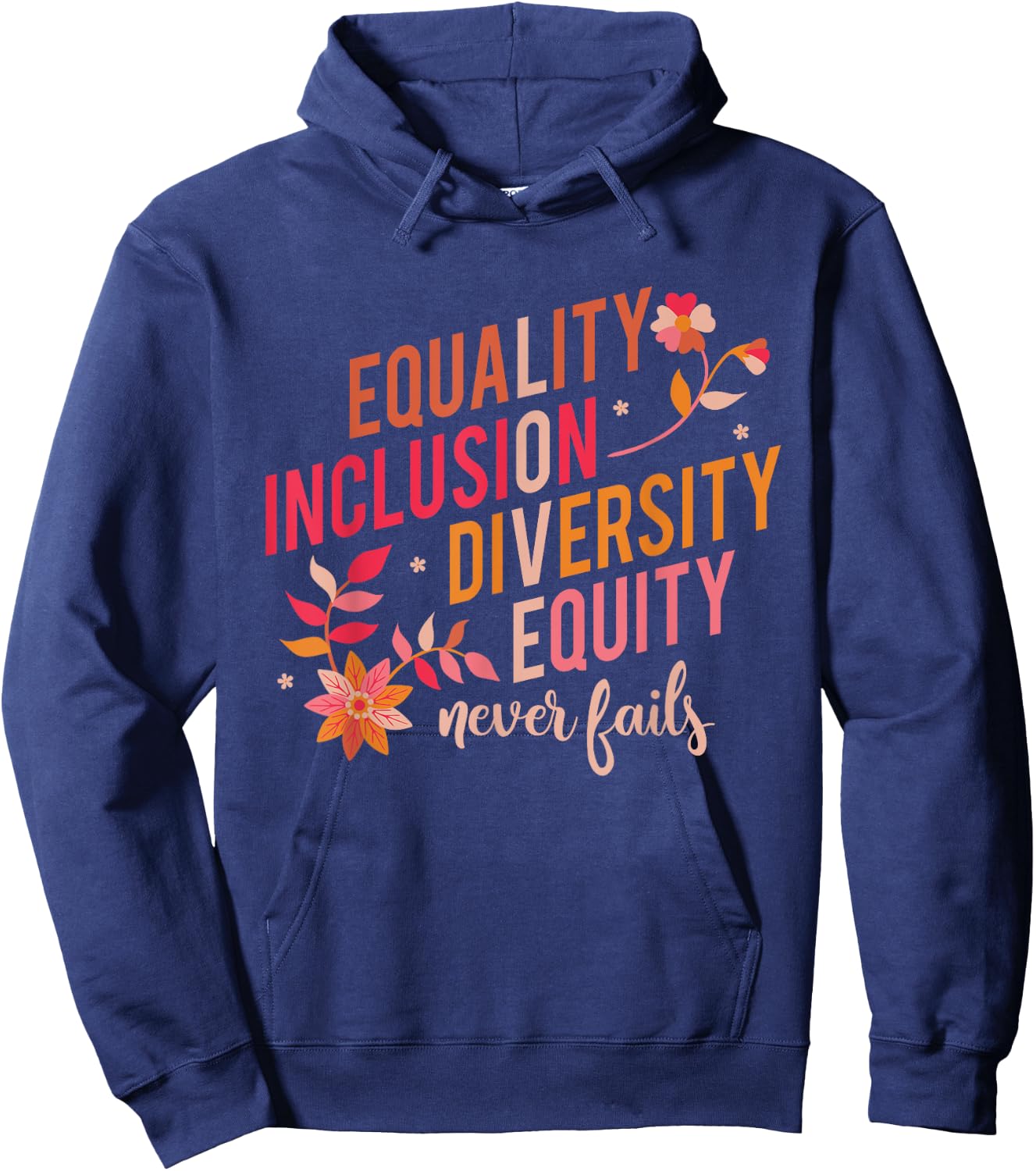 Equality Inclusion Diversity Equity Love Never Fails Teacher Hoodie - Hoodie | Navy