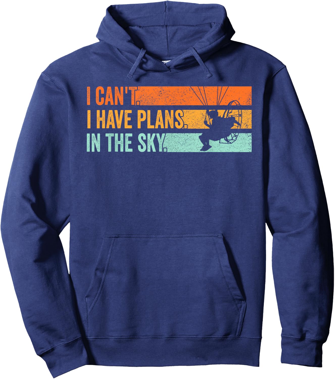 Paramotor Pilot I can't i have plans in the Sky Paramotoring Hoodie - Hoodie | Navy