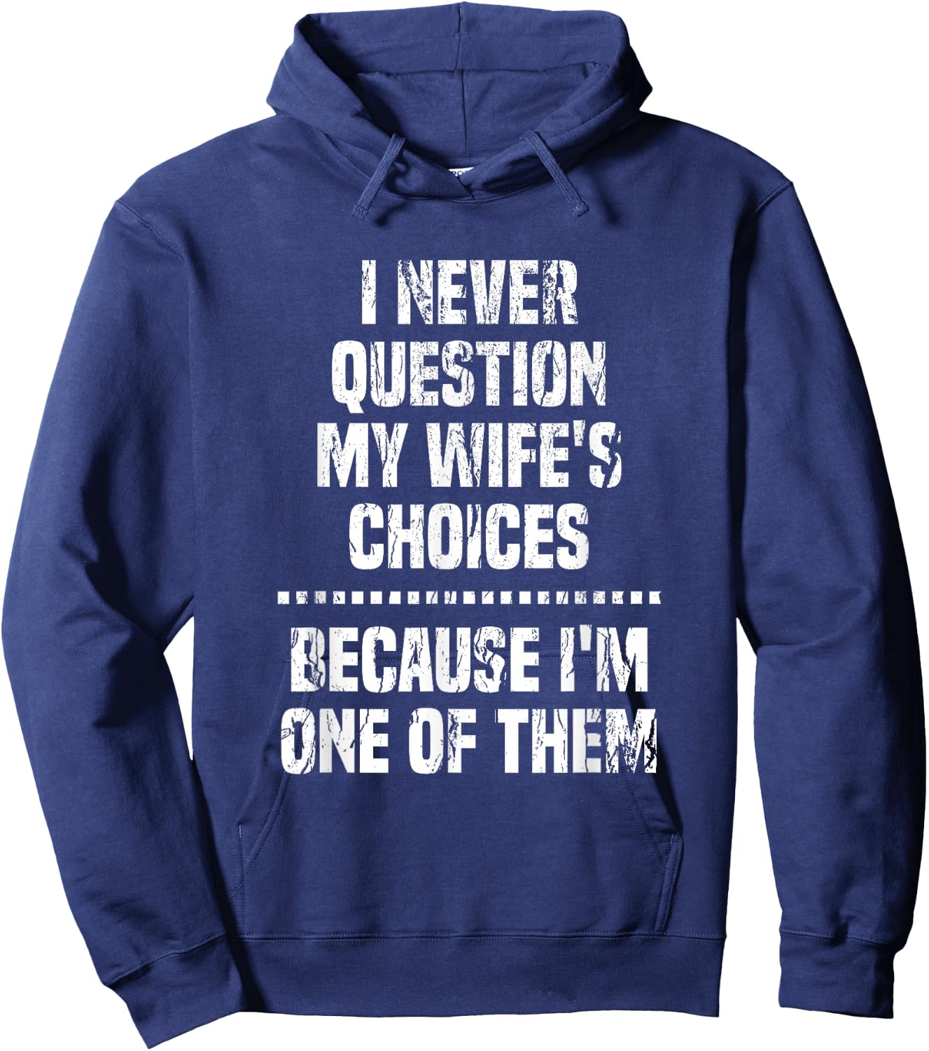 Funny Valentine Quote Men Clothes Gift from Wife for Husband , Black, Small Hoodie - Hoodie | Navy