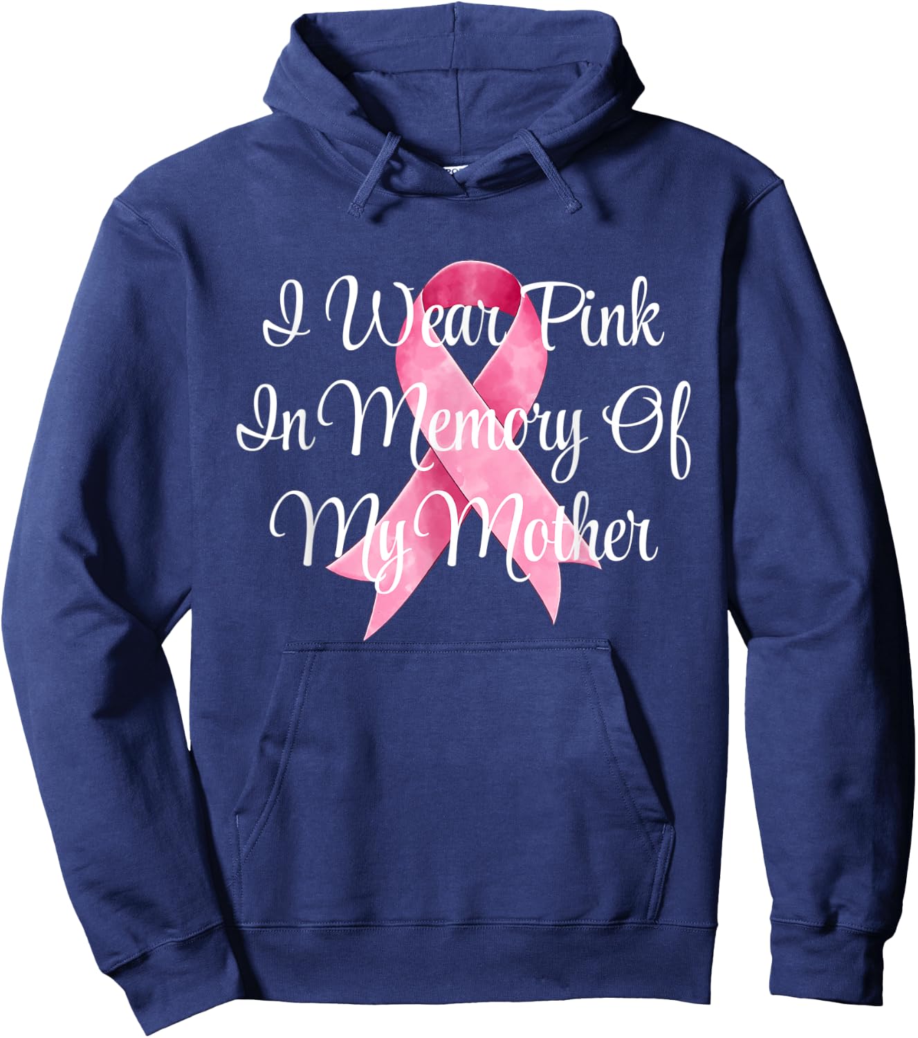 I Wear Pink In Memory Of My Mother Breast Cancer Awareness Hoodie - Hoodie | Navy