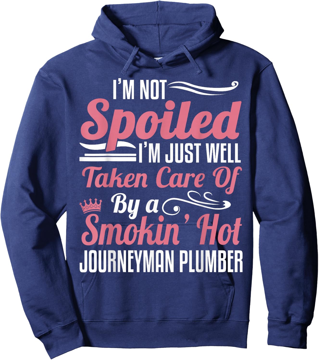 Journeyman Plumber Wife - Taken By A Smokin Hot Hoodie - Hoodie | Navy
